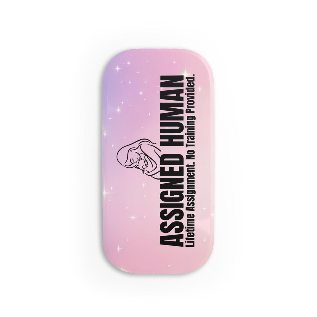 Assigned Human Phone Stand – Lifetime Assignment Phone Grip - Stands, Phone - EpiAl's Shop