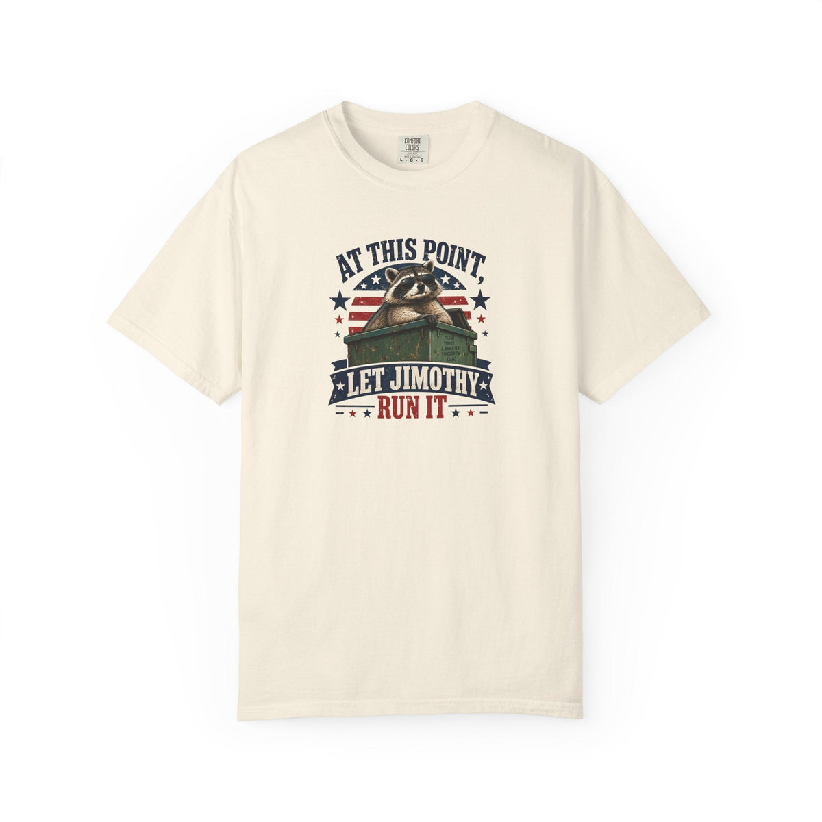 At This Point, Let Jimothy Run It Comfort Colors T-Shirt - Clothing, Unisex, T-Shirts - EpiAl's Shop