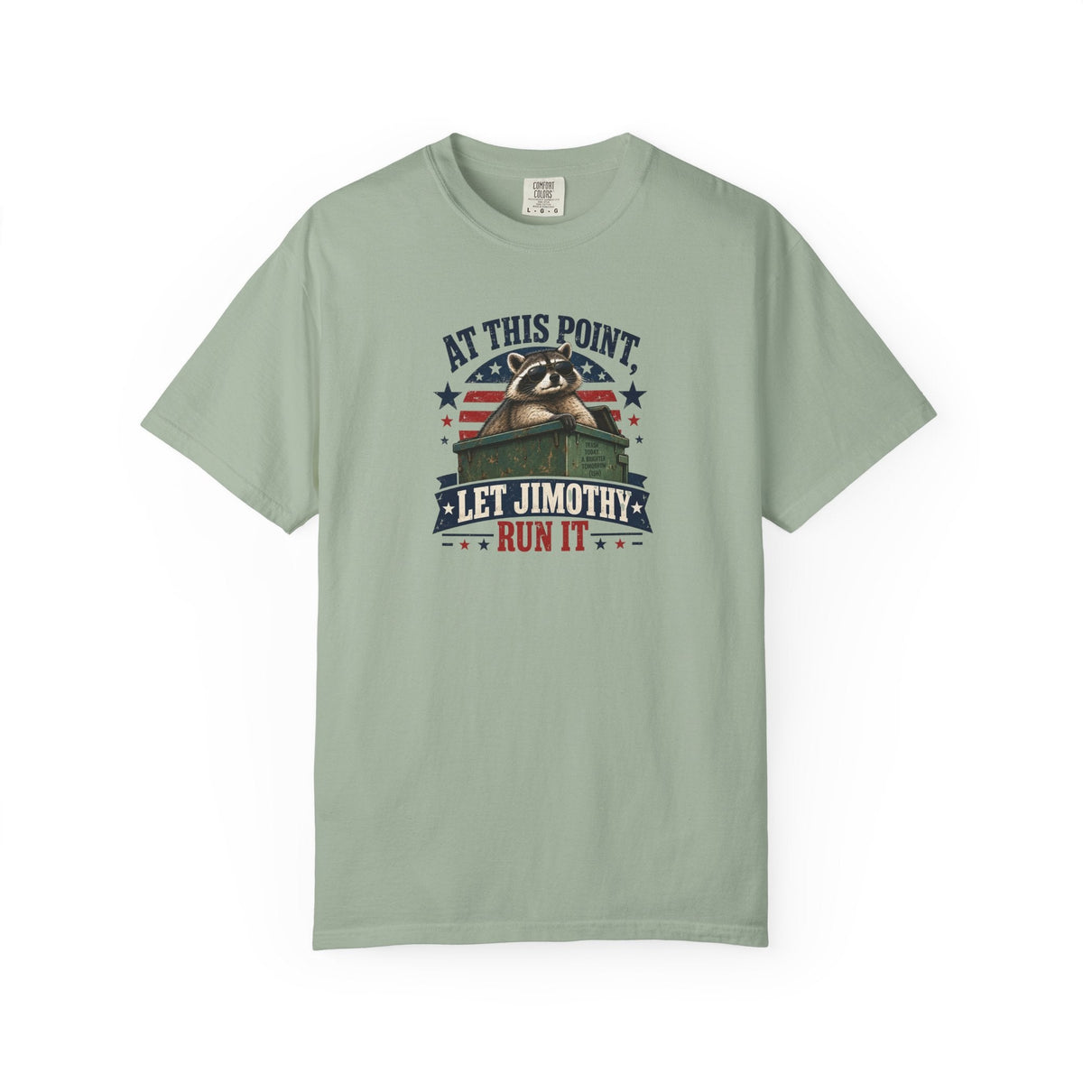 At This Point, Let Jimothy Run It Comfort Colors T-Shirt - Clothing, Unisex, T-Shirts - EpiAl's Shop