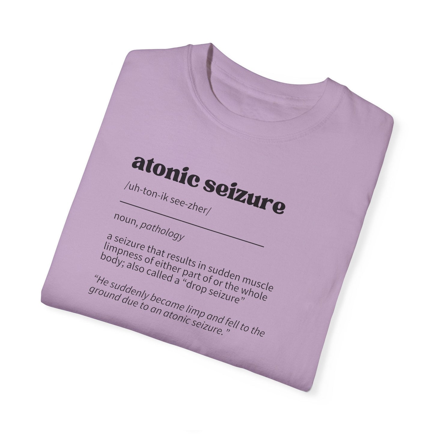 Atonic Seizure Definition Unisex Garment - Dyed T - shirt - T - Shirt - Epileptic Al’s Shop