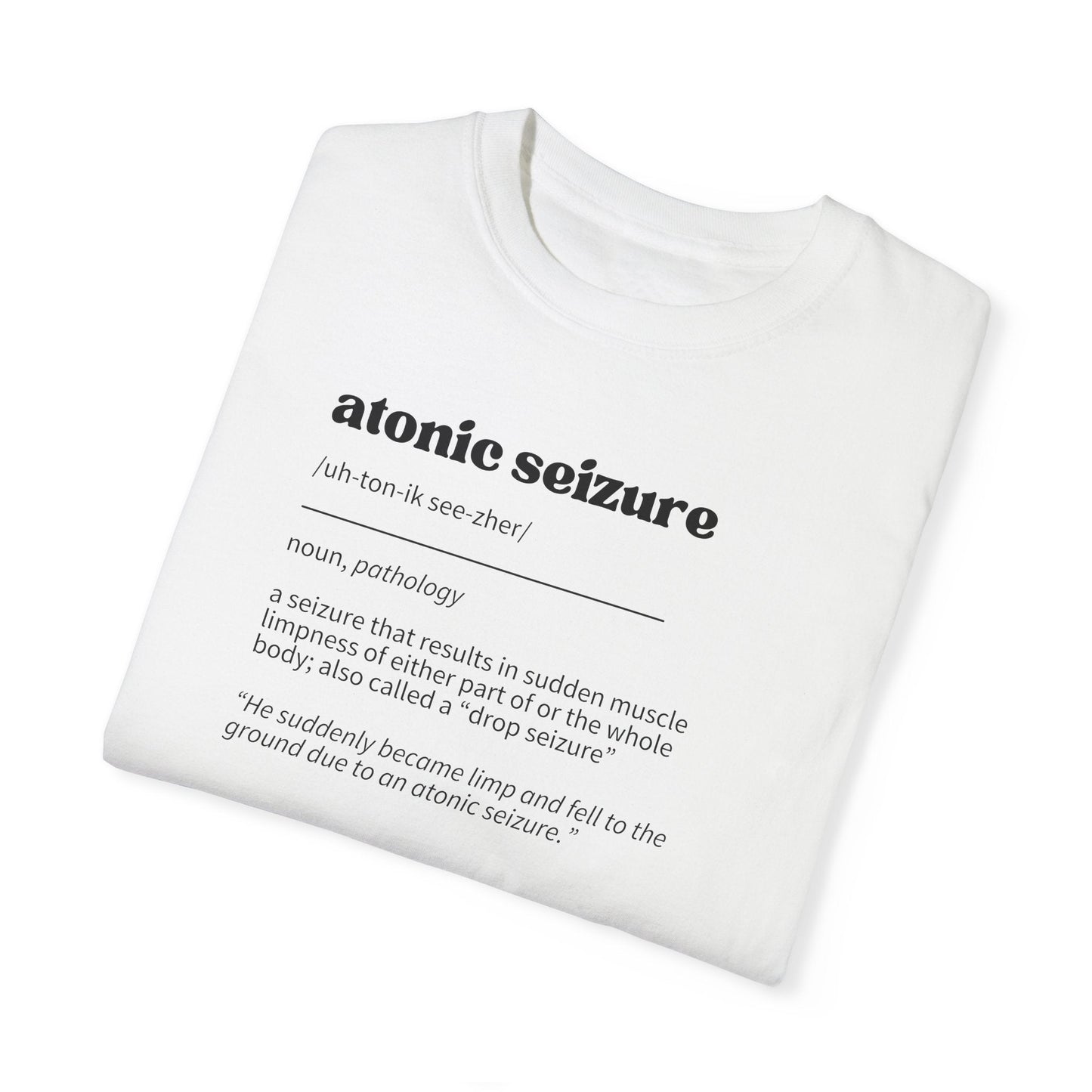 Atonic Seizure Definition Unisex Garment - Dyed T - shirt - T - Shirt - Epileptic Al’s Shop
