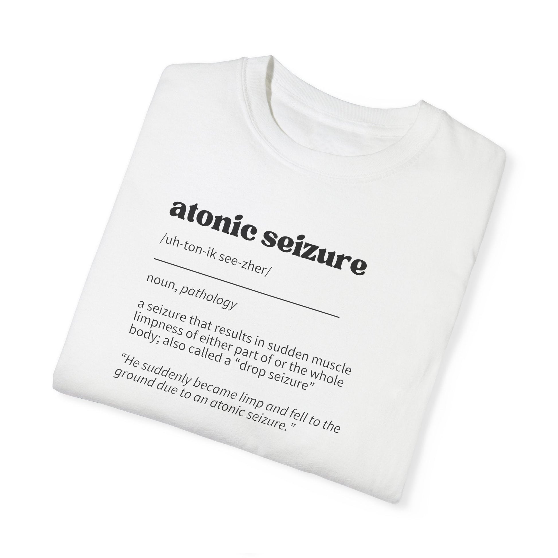 Atonic Seizure Definition Unisex Garment - Dyed T - shirt - T - Shirt - Epileptic Al’s Shop