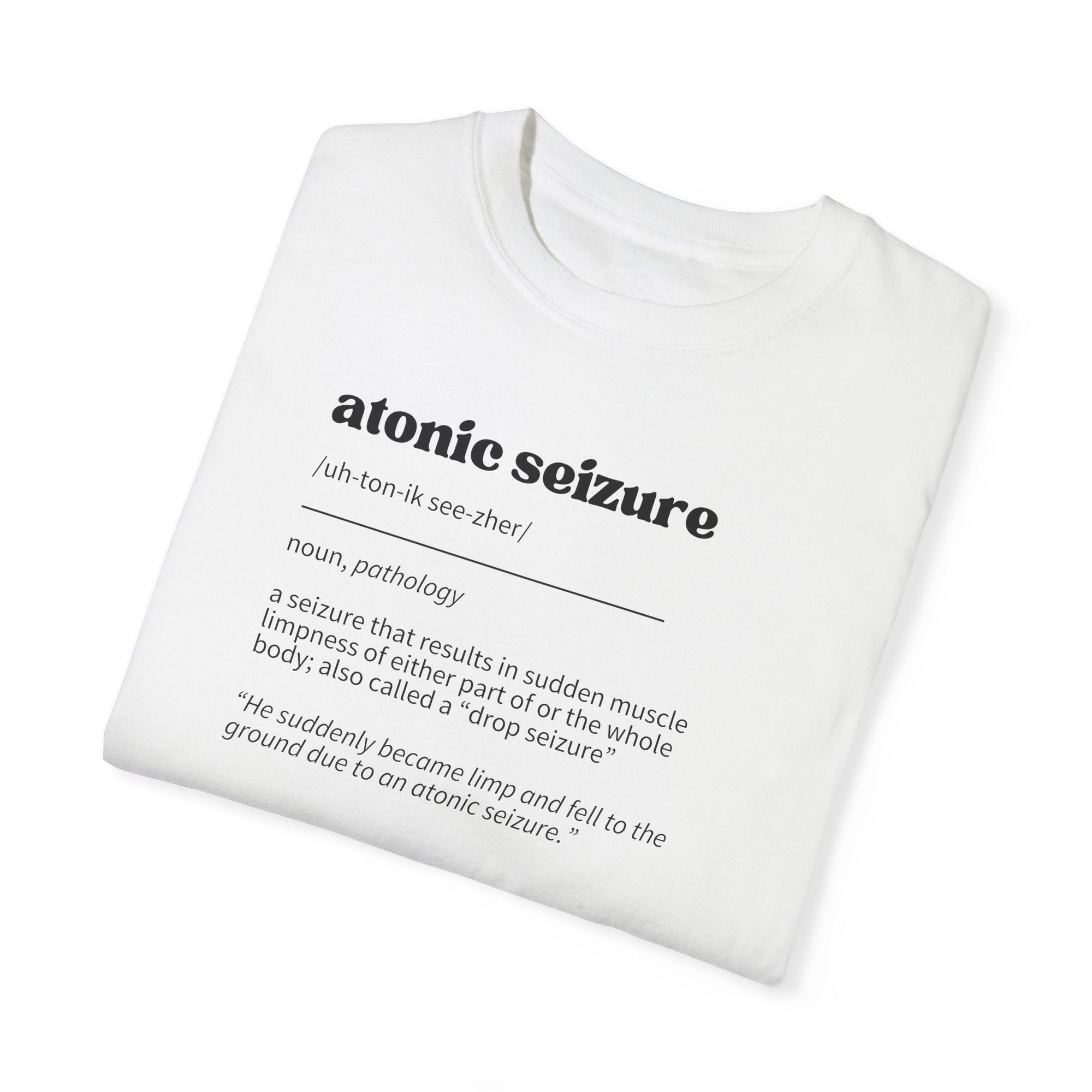 Atonic Seizure Definition Unisex Garment - Dyed T - shirt - T - Shirt - Epileptic Al’s Shop