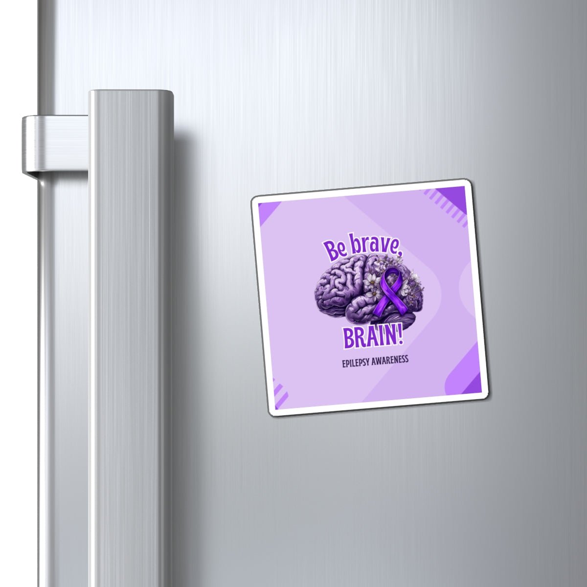 Be Brave Brain Epilepsy Awareness Magnet - Decor, Kitchen, Magnets - EpiAl's Shop