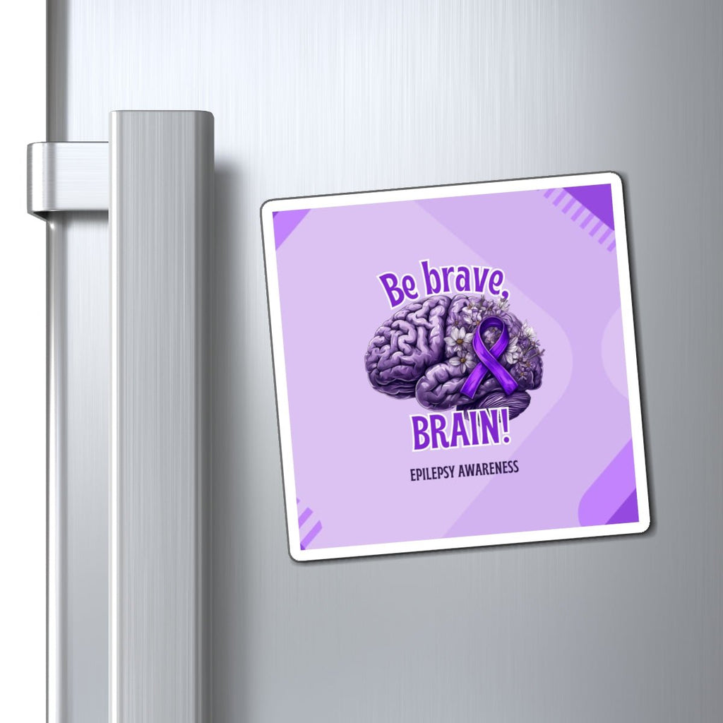 Be Brave Brain Epilepsy Awareness Magnet - Decor, Kitchen, Magnets - EpiAl's Shop