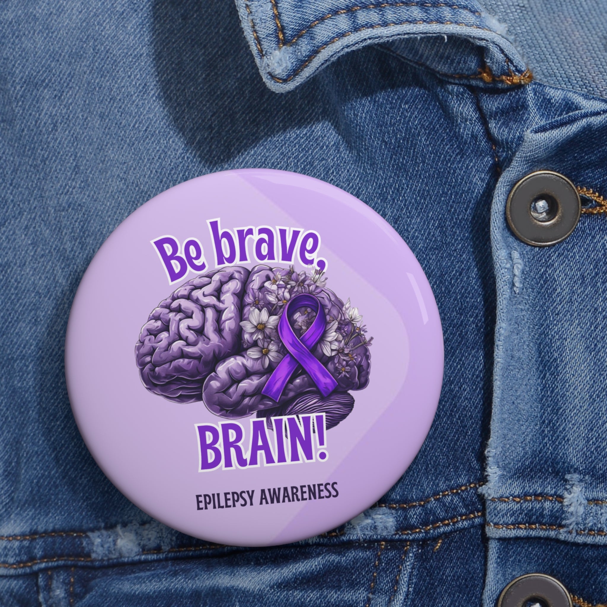 Be Brave Brain Epilepsy Awareness Pin Buttons - Collectibles, Pinback Buttons - EpiAl's Shop