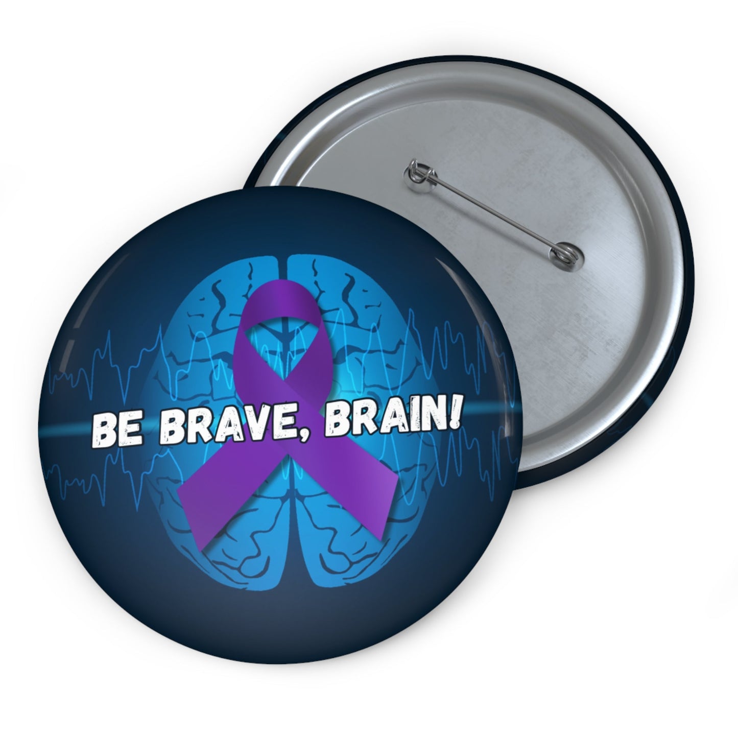 Be Brave Epilepsy Awareness Pin Buttons - Accessories - Epileptic Al’s Shop