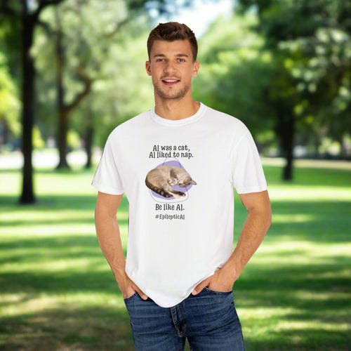 Be Like Al Unisex Garment-Dyed T-shirt - EpiAl's Shop