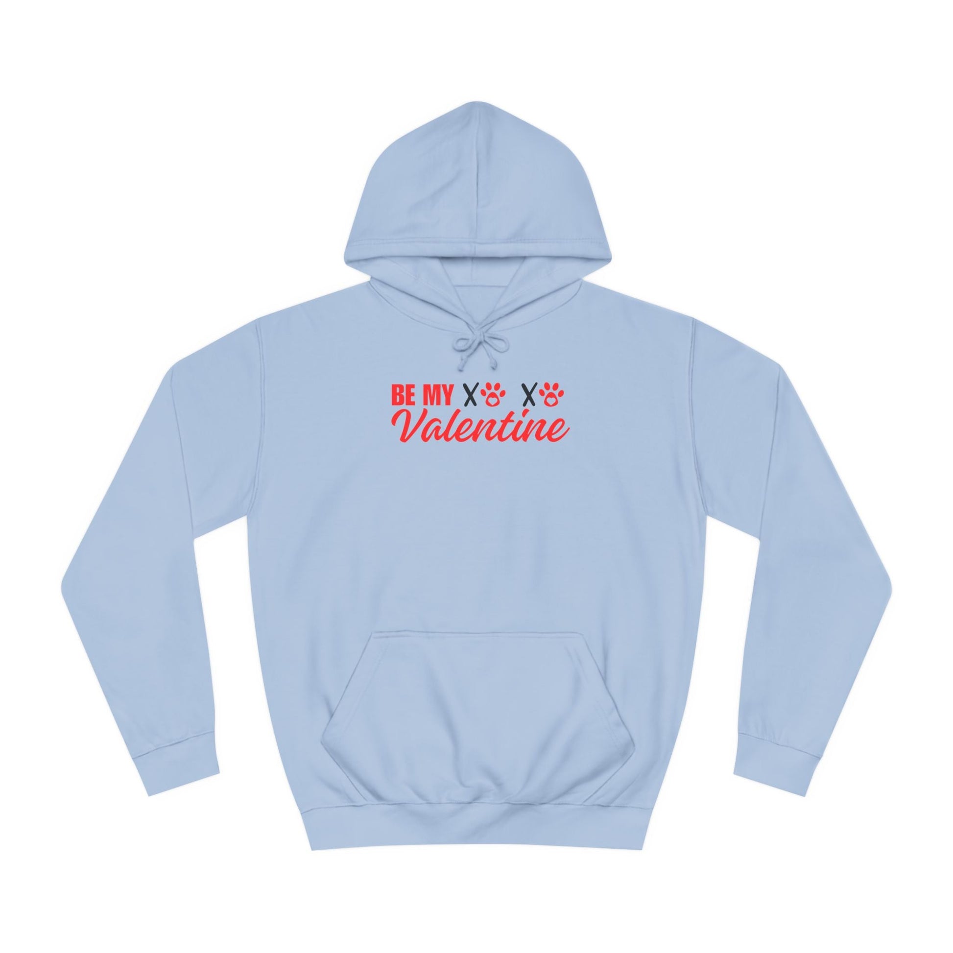 Be My Valentine Unisex College - Style Hoodie - Hoodie - Epileptic Al’s Shop