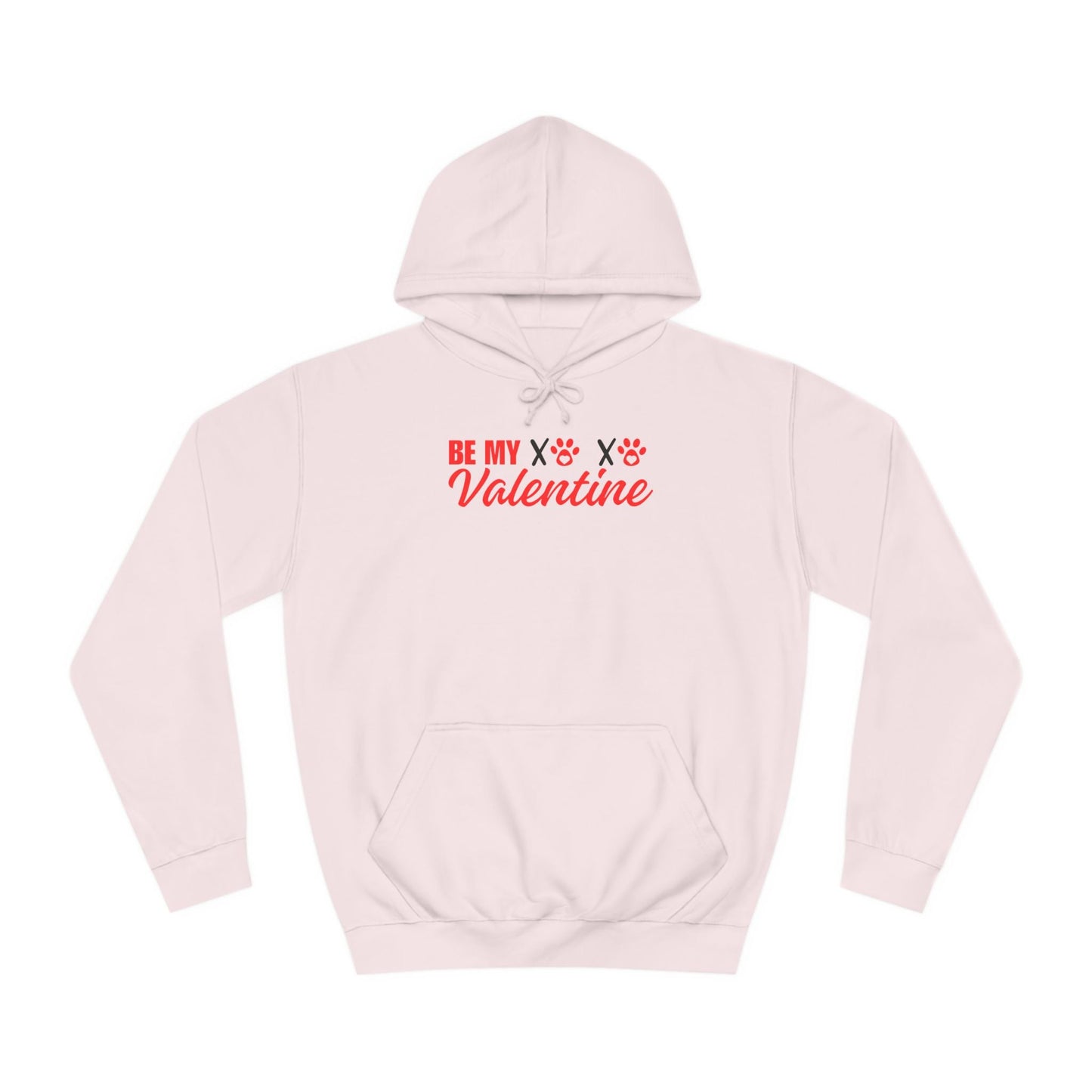 Be My Valentine Unisex College - Style Hoodie - Hoodie - Epileptic Al’s Shop