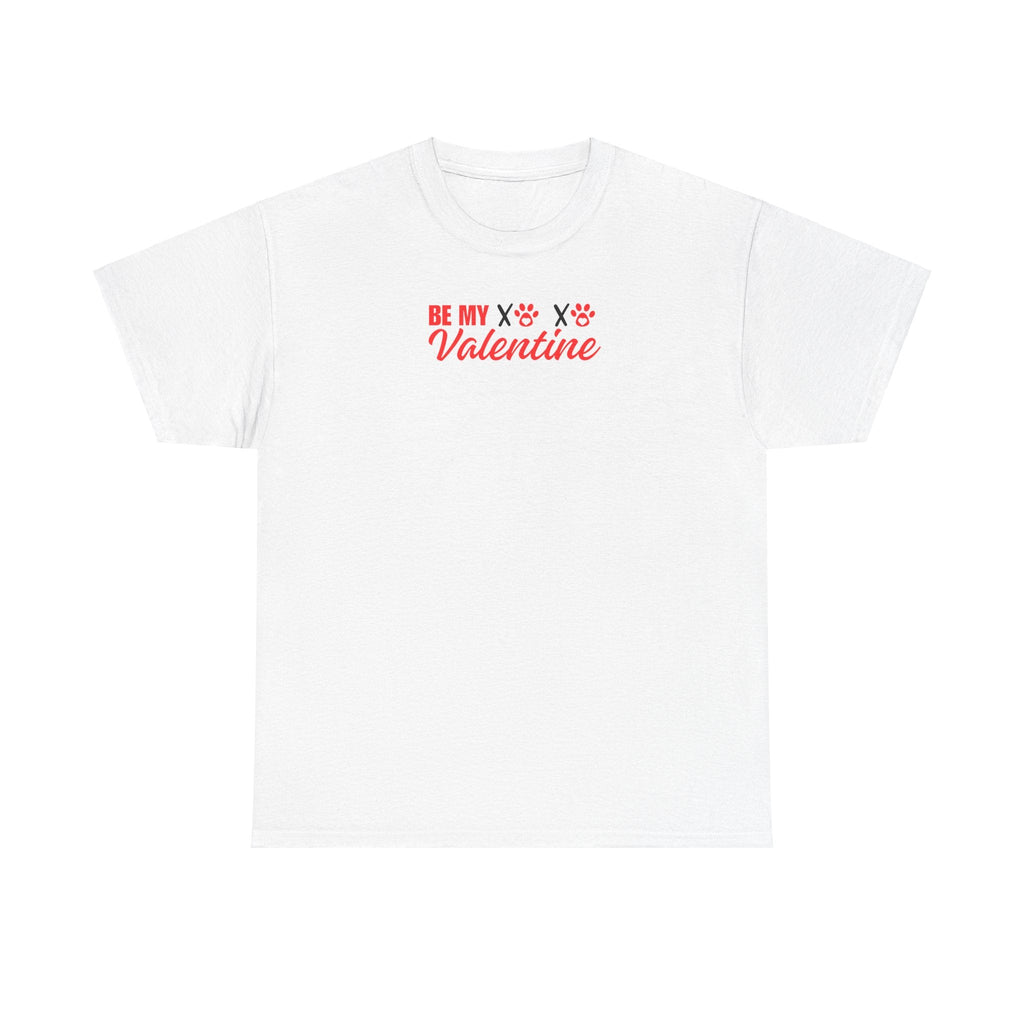 Be My Valentine Unisex Heavy Cotton Tee - T-Shirt - EpiAl's Shop