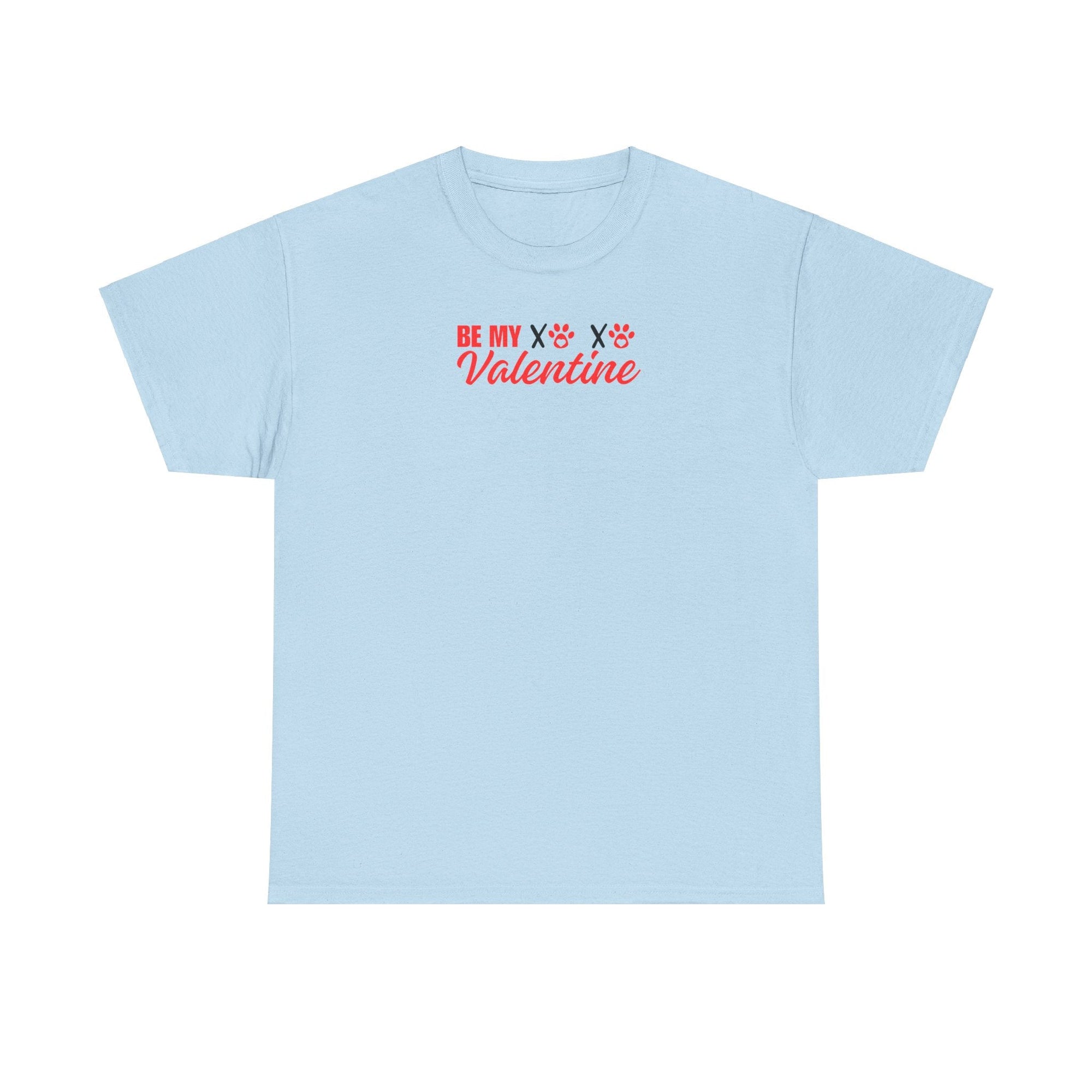 Be My Valentine Unisex Heavy Cotton Tee - T-Shirt - EpiAl's Shop