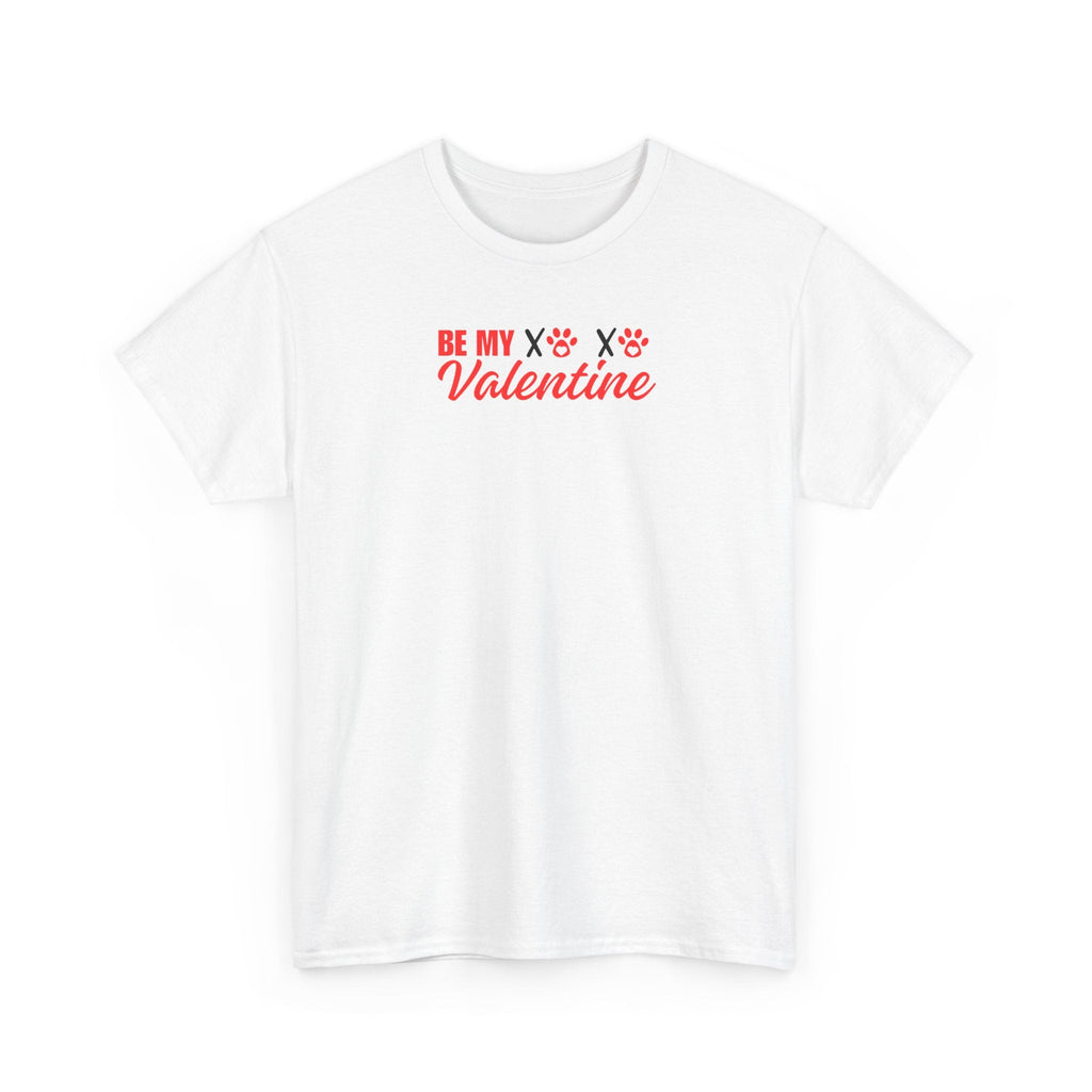 Be My Valentine Unisex Heavy Cotton Tee - T-Shirt - EpiAl's Shop