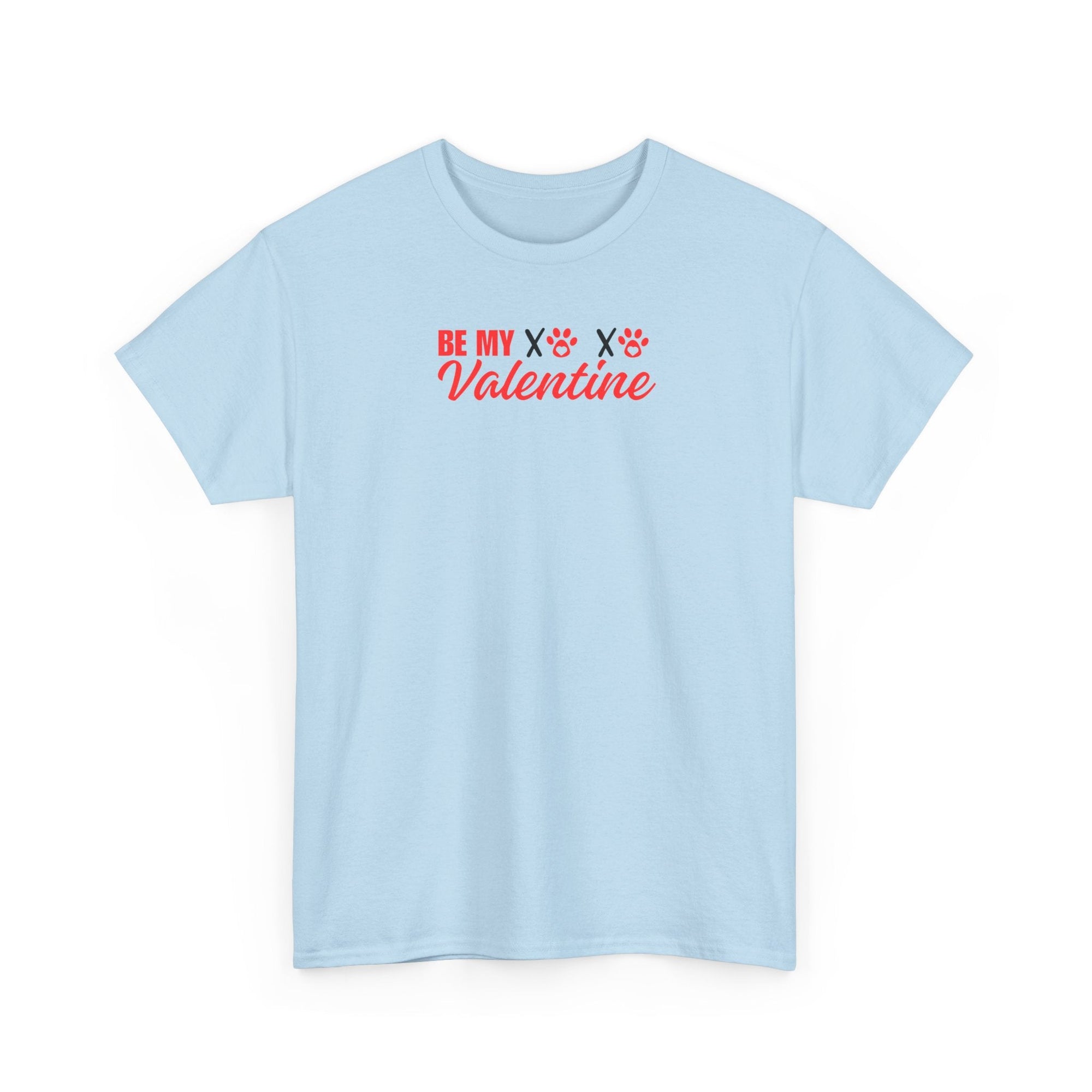 Be My Valentine Unisex Heavy Cotton Tee - T-Shirt - EpiAl's Shop