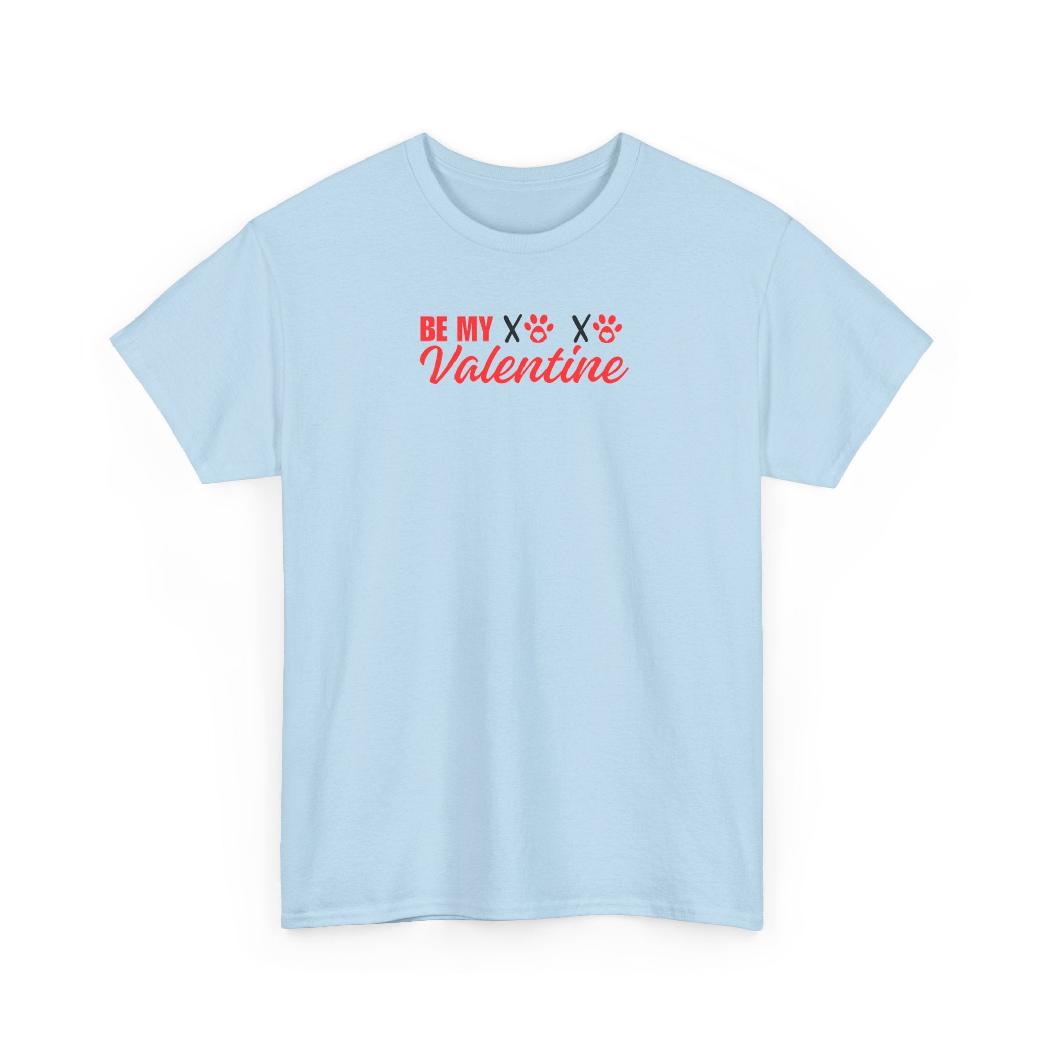 Be My Valentine Unisex Heavy Cotton Tee - EpiAl's Shop