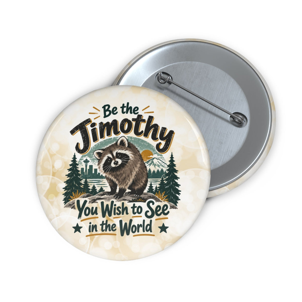 Be the Jimothy You Wish to See in the World Pin Button | Raccoon Badge - Buttons, Pinback - EpiAl's Shop
