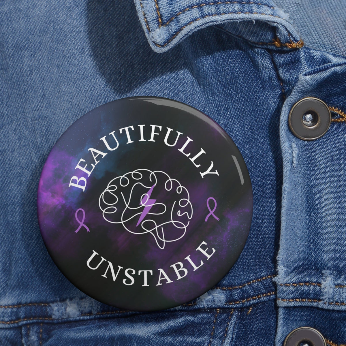 Beautifully Unstable Pinback Button - Buttons, Pinback - EpiAl's Shop