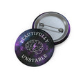 Beautifully Unstable Pinback Button - Buttons, Pinback - EpiAl's Shop