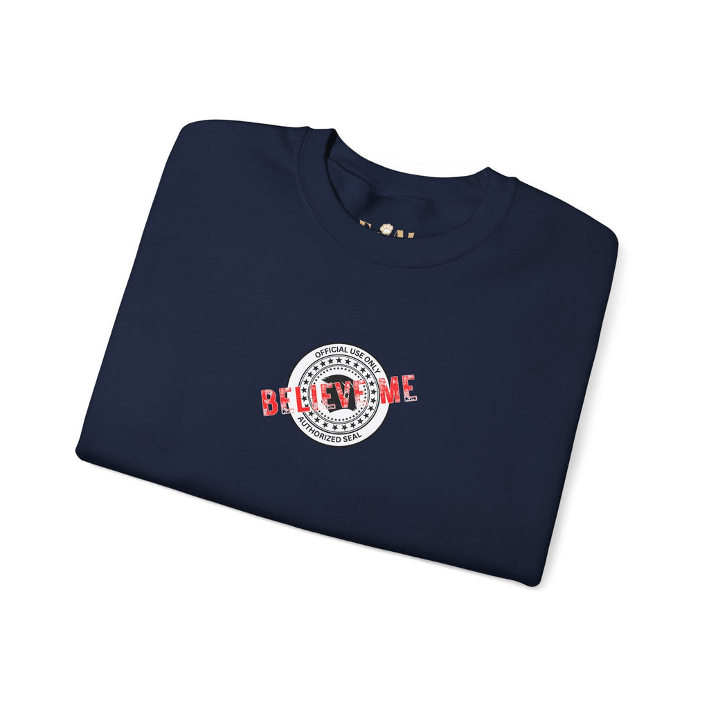 “Believe Me” Official Seal Crewneck Sweatshirt – Black or Navy - Clothing, Unisex, Sweatshirts - EpiAl's Shop