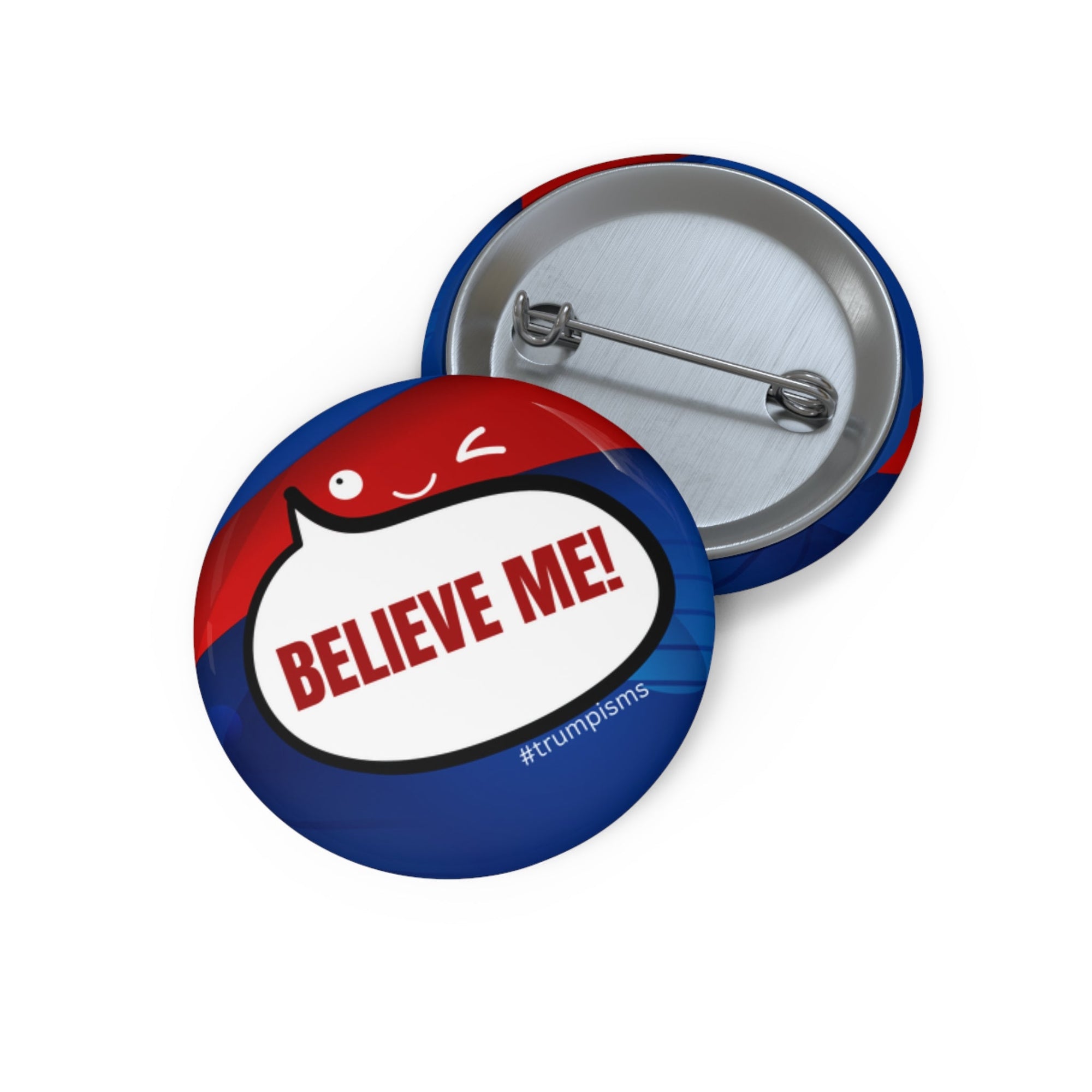 Believe Me: Trumpisms Pin Buttons - Collectibles, Pinback Buttons - EpiAl's Shop