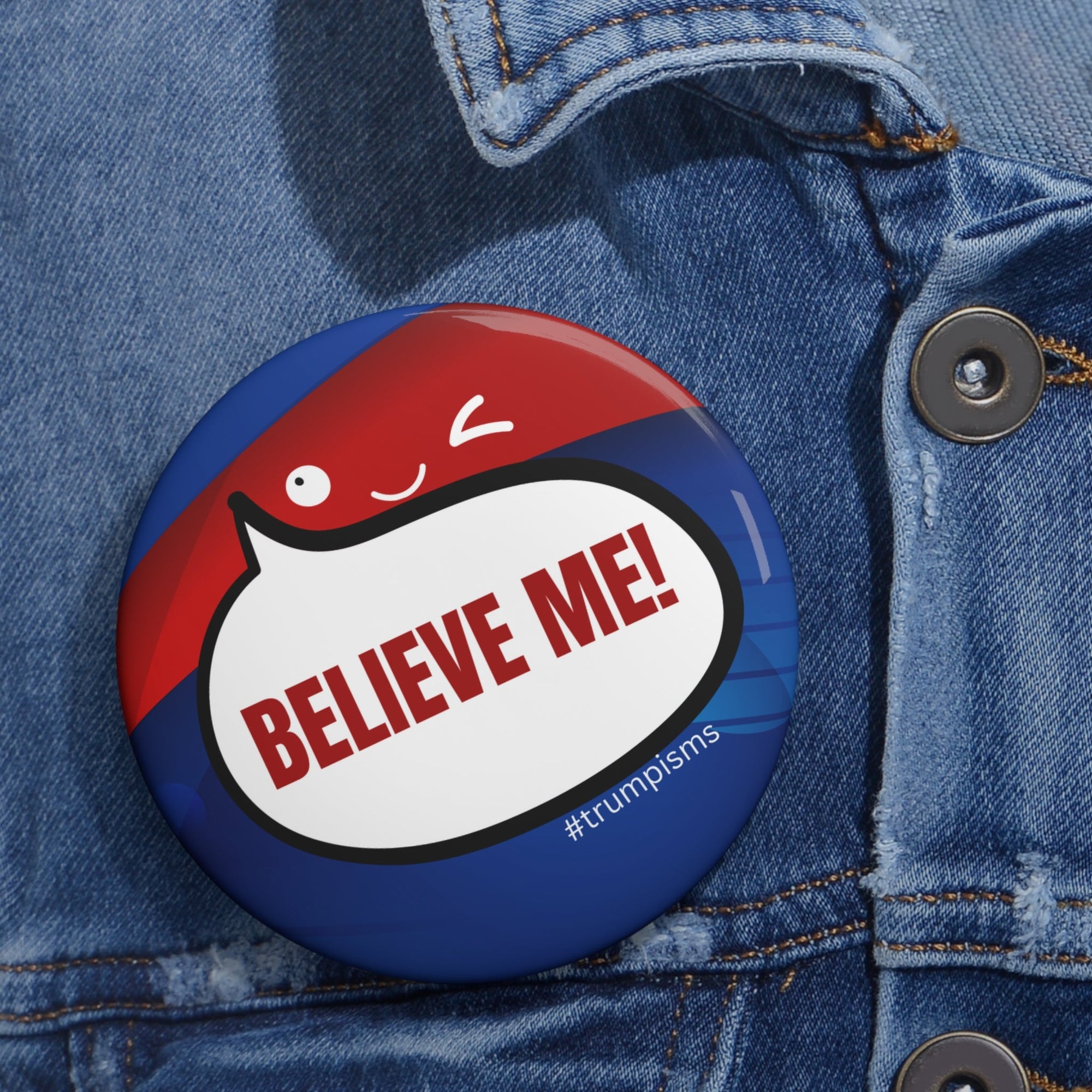 Believe Me: Trumpisms Pin Buttons - Collectibles, Pinback Buttons - EpiAl's Shop
