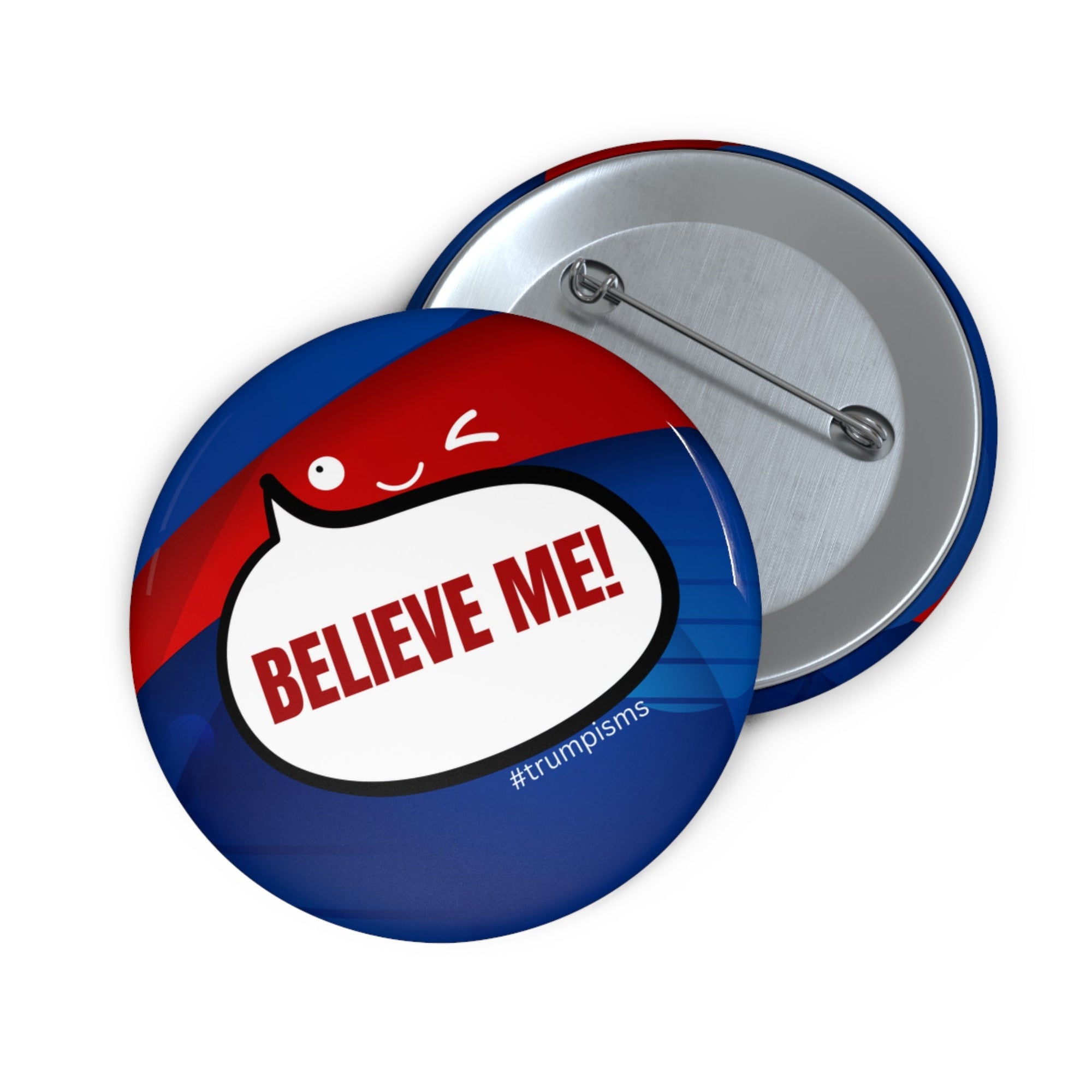 Believe Me: Trumpisms Pin Buttons - Collectibles, Pinback Buttons - EpiAl's Shop