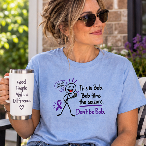 Don’t Be Bob: Bob Films the Seizure Epilepsy Awareness T-Shirt