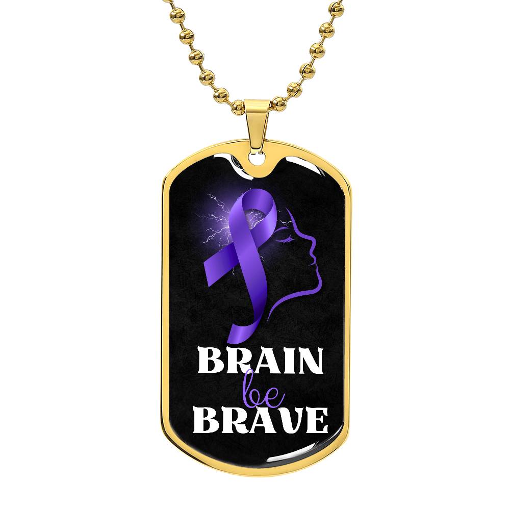 Brain Be Brave Dog Tag Necklace - Jewelry - Epileptic Al’s Shop