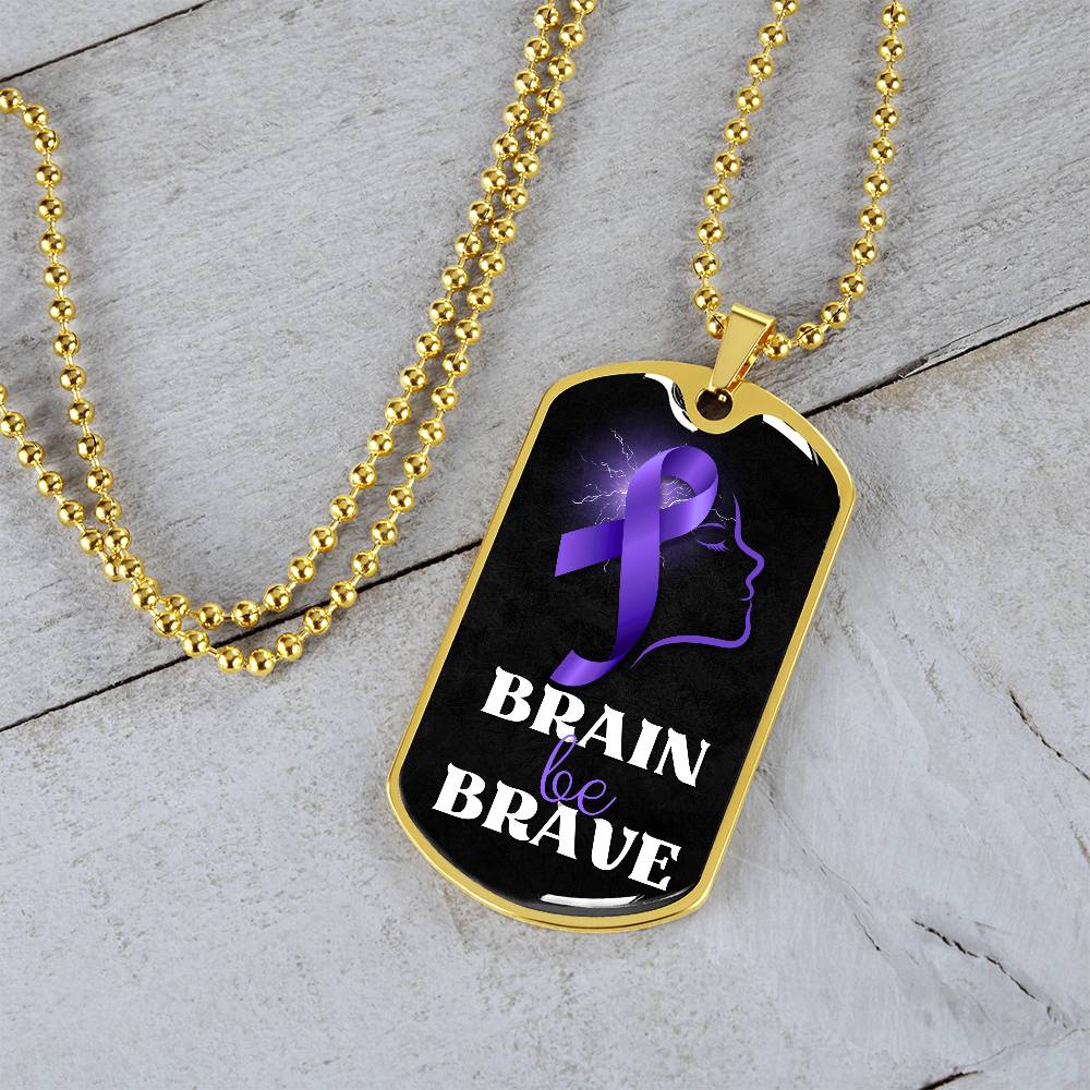 Brain Be Brave Dog Tag Necklace - Jewelry - Epileptic Al’s Shop