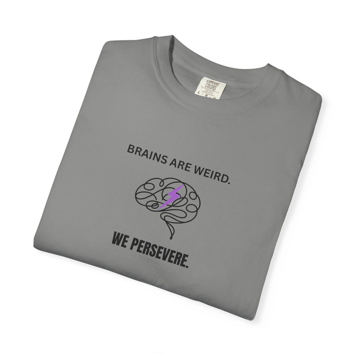 Brains Are Weird. We Persevere. – Epilepsy Awareness T-Shirt - Clothing, Unisex, T-Shirts - EpiAl's Shop