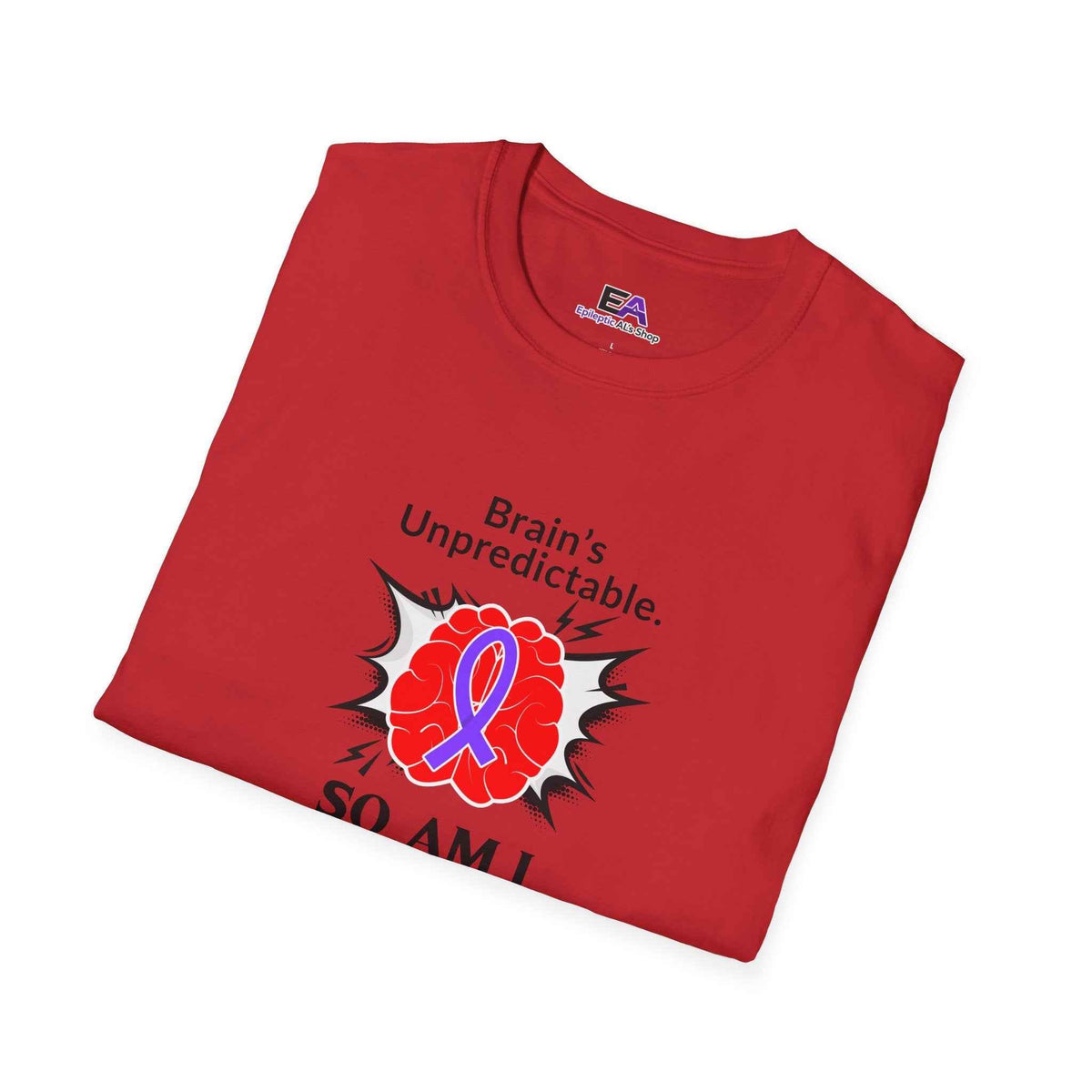 Brain’s Unpredictable. So Am I. – Epilepsy Awareness Tee - Clothing, Unisex, T-Shirts - EpiAl's Shop