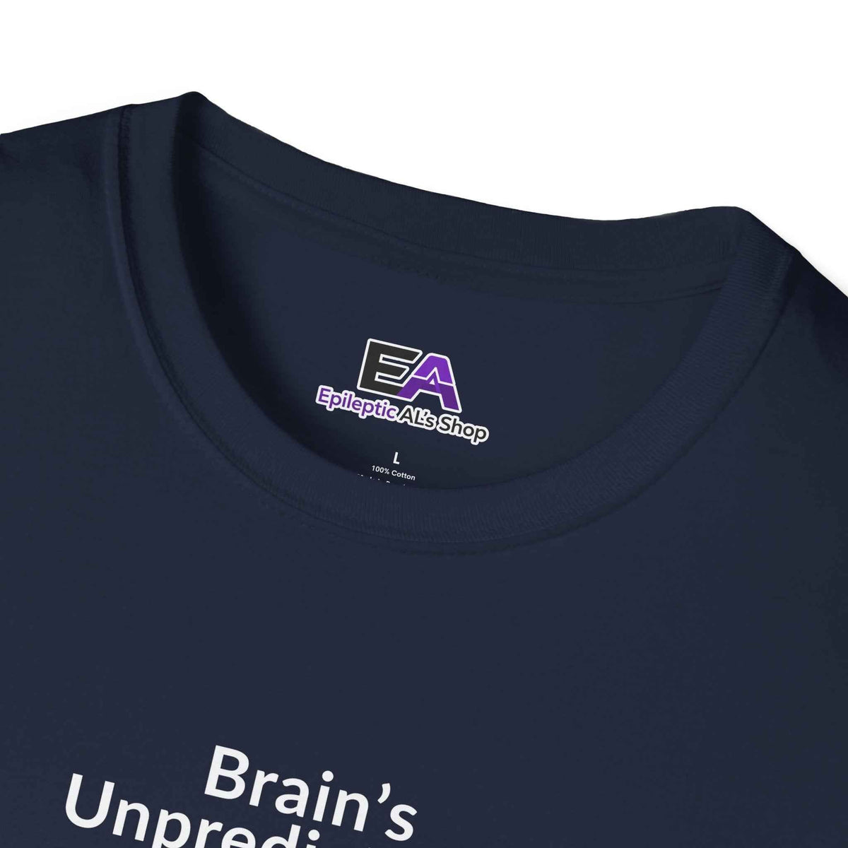 Brain’s Unpredictable. So Am I. – Epilepsy Awareness Tee - Clothing, Unisex, T-Shirts - EpiAl's Shop