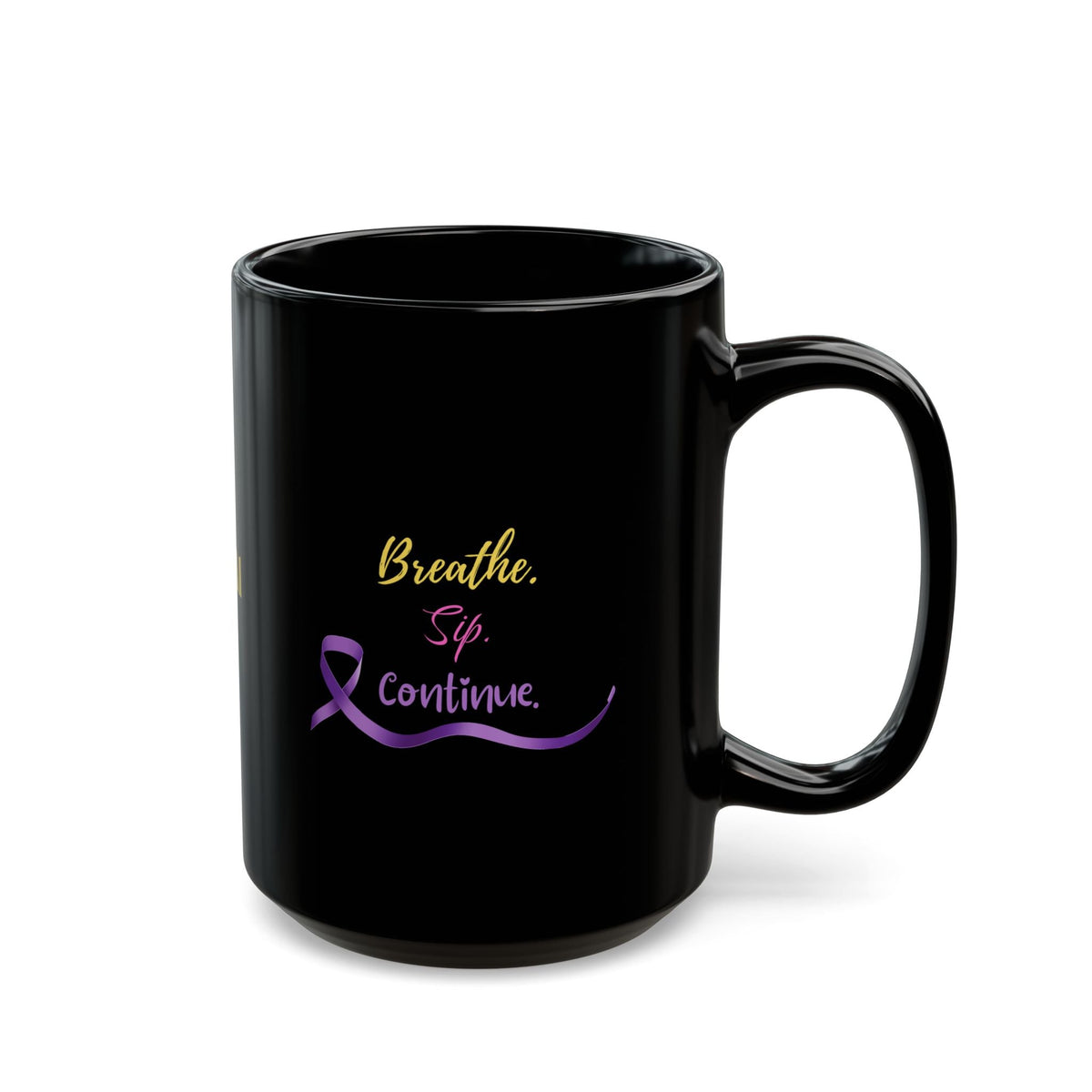 Breathe. Sip. Continue. Black Coffee Mug – Epilepsy Awareness - Drinkware, Coffee Mugs - EpiAl's Shop