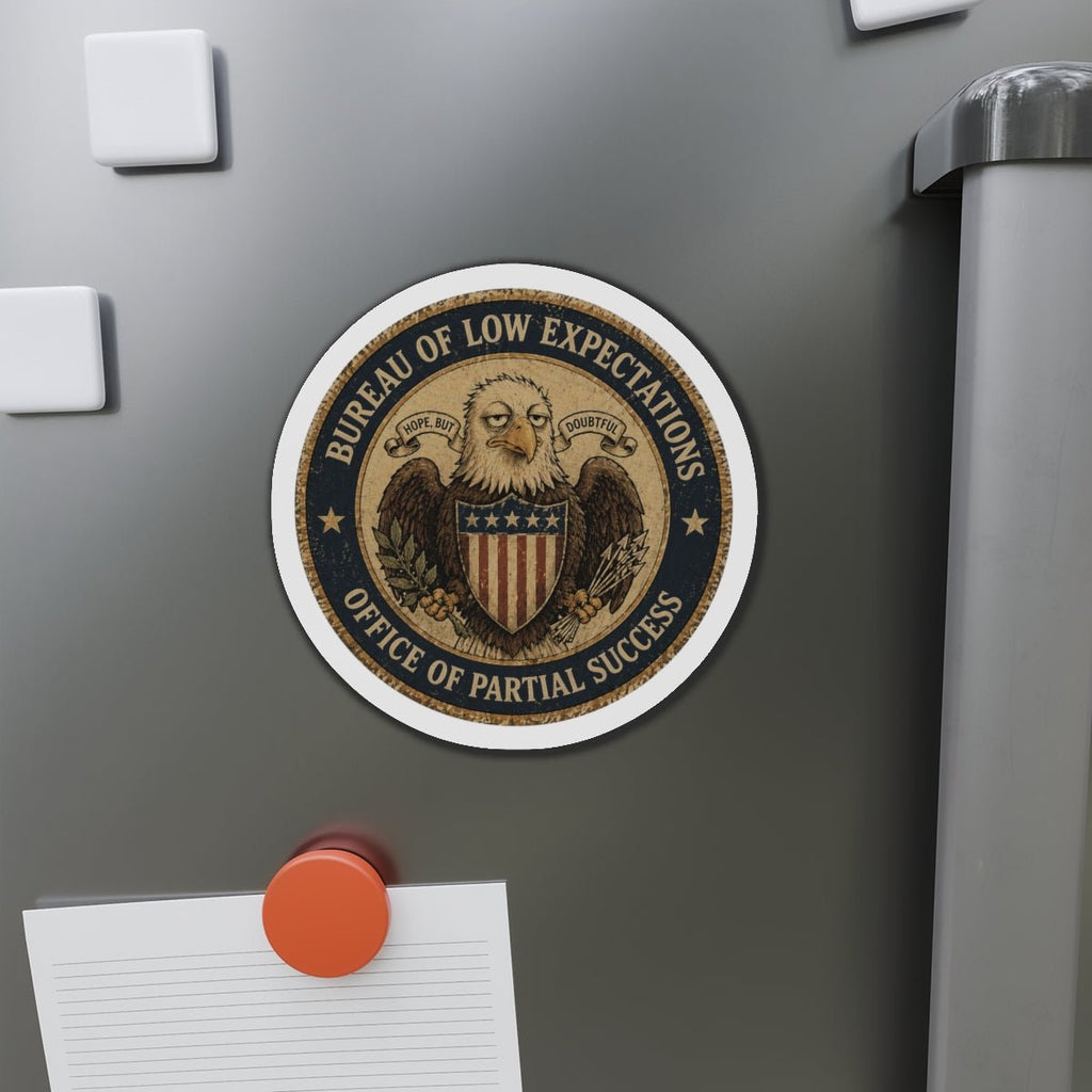 Bureau of Low Expectations Magnet | Office of Partial Success - Magnets, Indoor & Outdoor - EpiAl's Shop