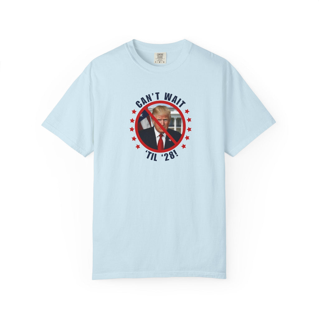 Can't Wait 'Til '28 Political Humor Unisex T-shirt - Clothing, T-shirts - EpiAl's Shop
