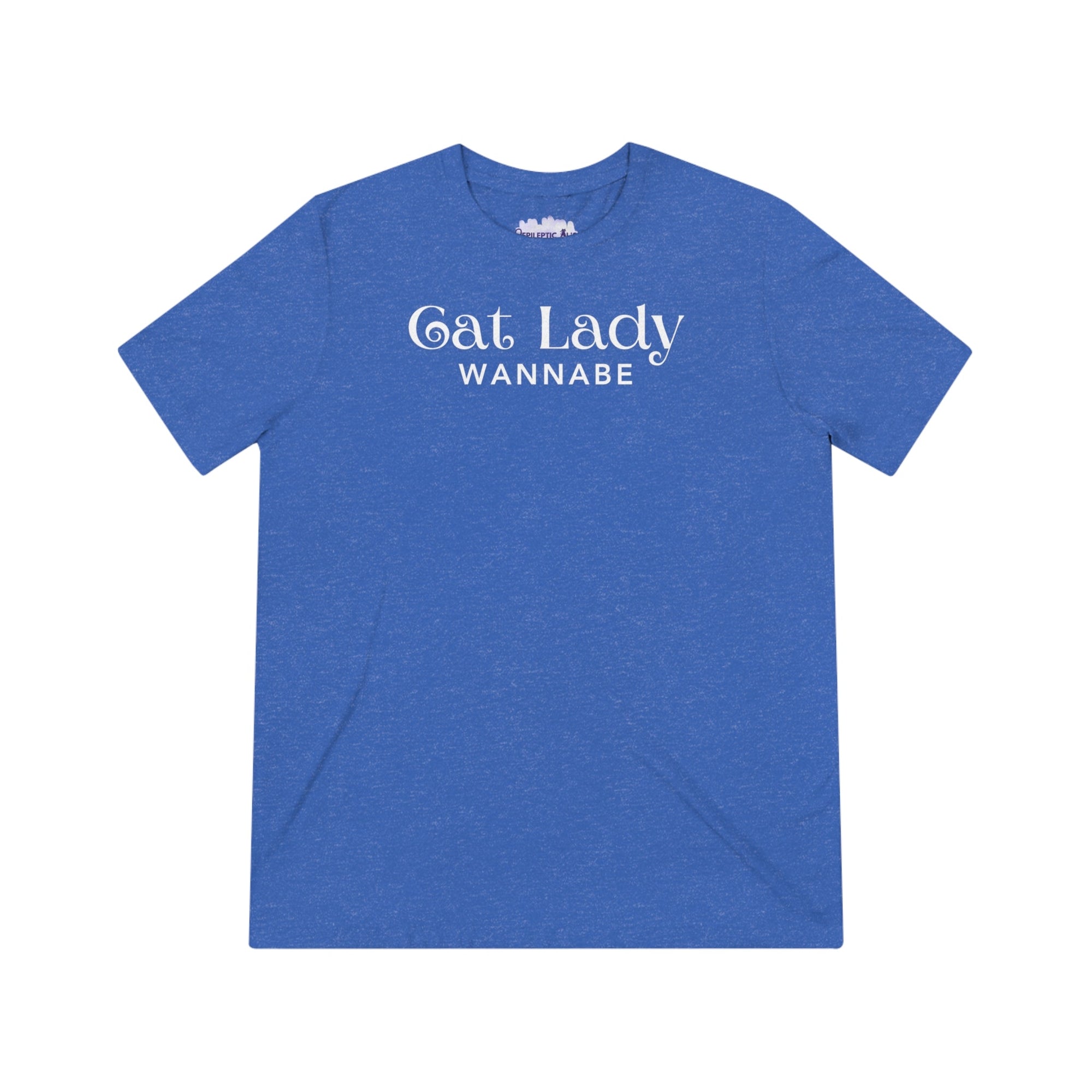 Cat Lady Wannabe Triblend Tee - T - Shirt - Epileptic Al’s Shop