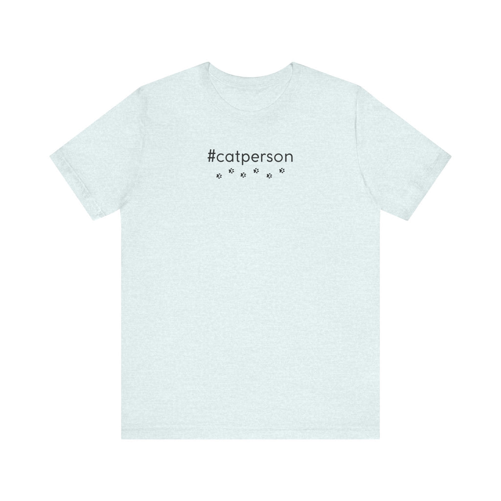 Cat Person Unisex Jersey Short Sleeve Tee - T-Shirt - EpiAl's Shop