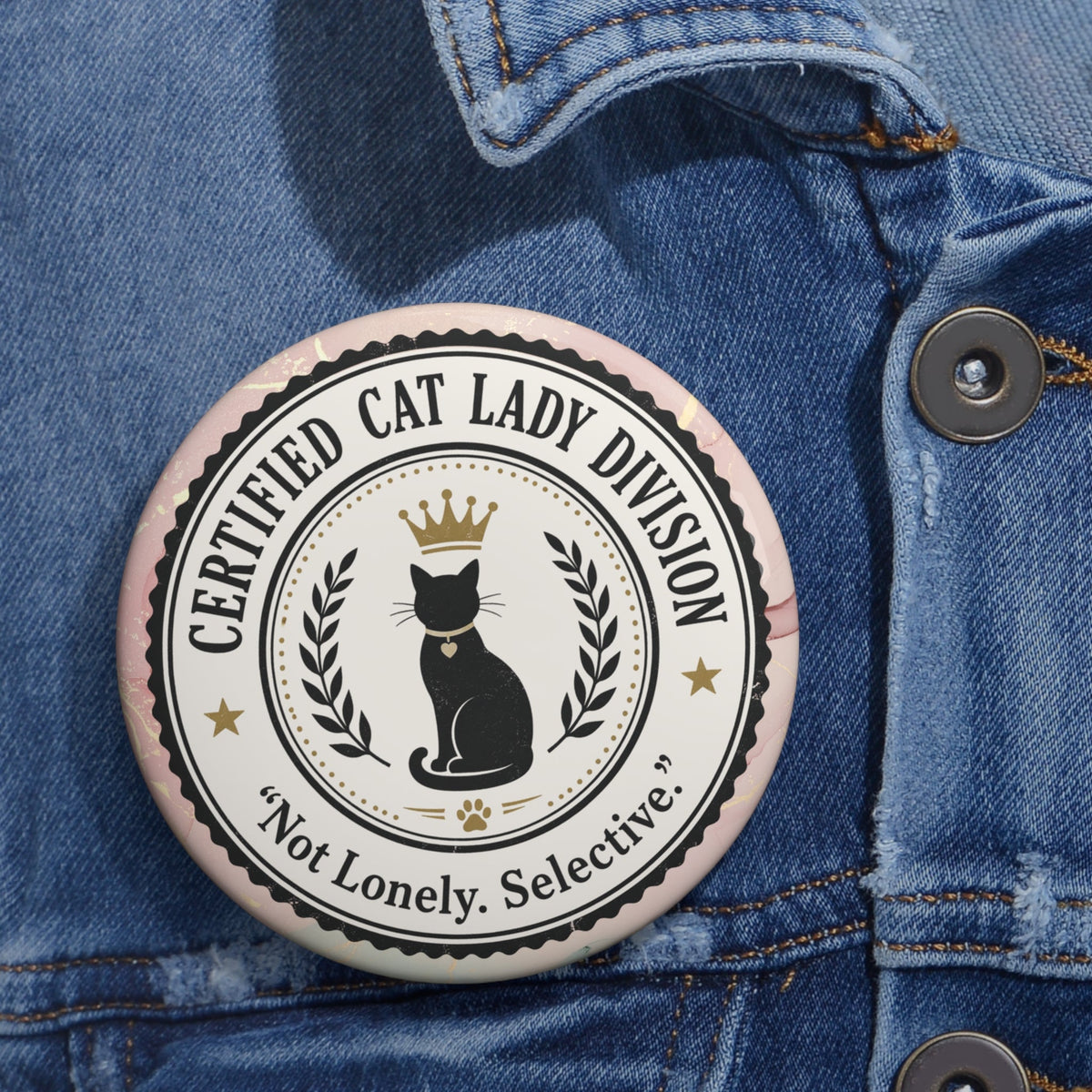 Certified Cat Lady Division Pin Button | “Not Lonely. Selective.” - Buttons, Pinback - EpiAl's Shop