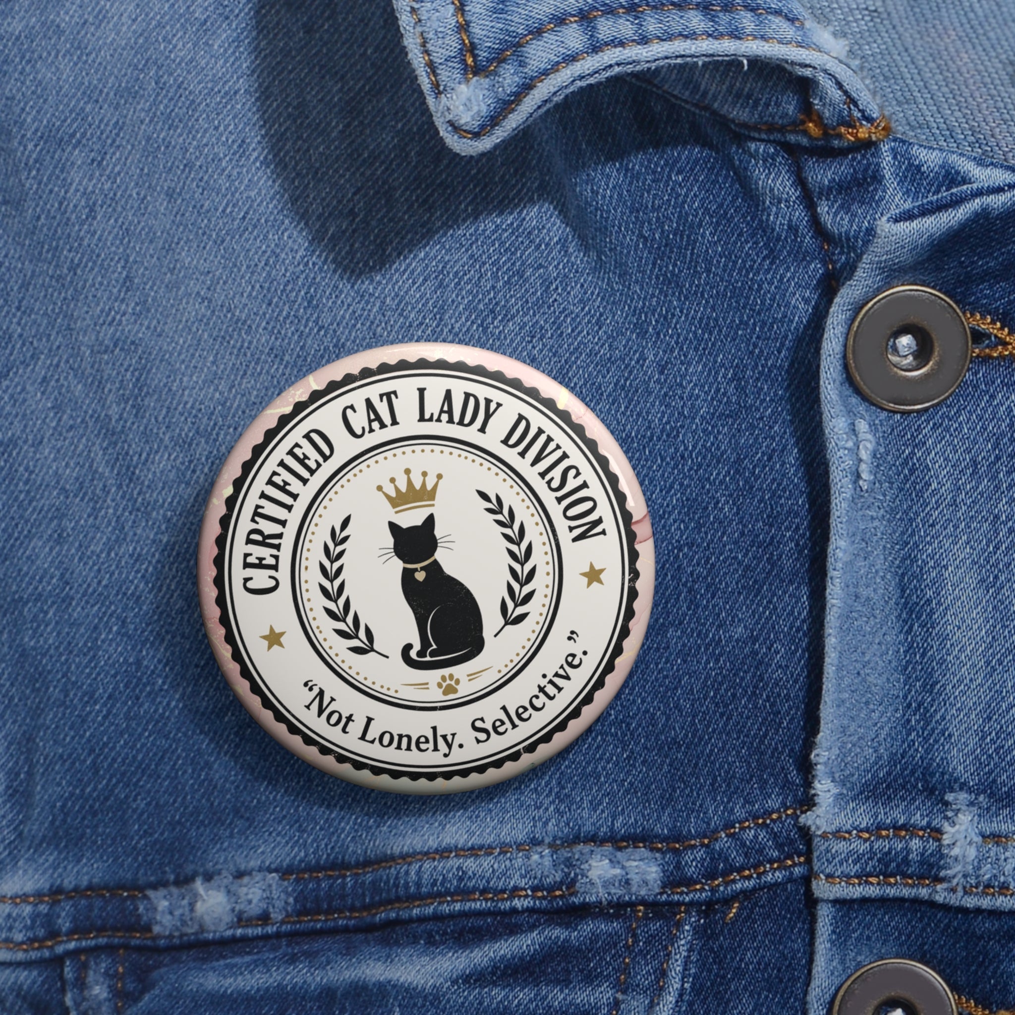 Certified Cat Lady Division Pin Button | “Not Lonely. Selective.” - Buttons, Pinback - EpiAl's Shop