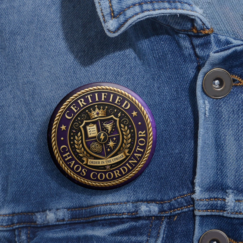 Certified Chaos Coordinator Pinback Button - Buttons, Pinback - EpiAl's Shop