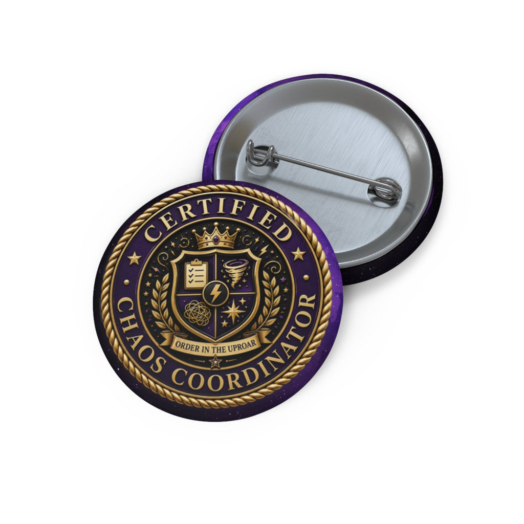 Certified Chaos Coordinator Pinback Button - Buttons, Pinback - EpiAl's Shop