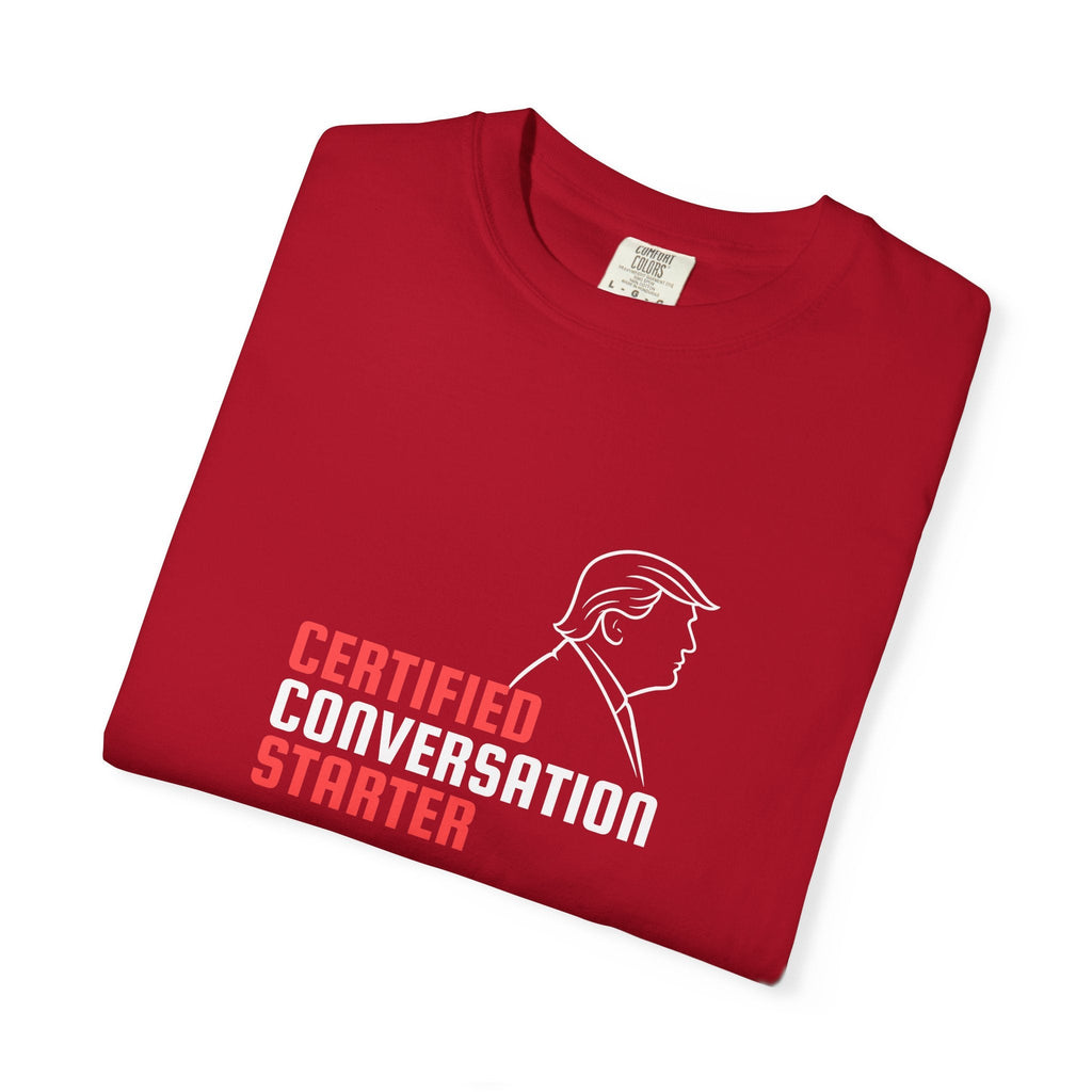 Certified Conversation Starter T-Shirt | Political Parody Tee - Clothing, Unisex, T-Shirts - EpiAl's Shop