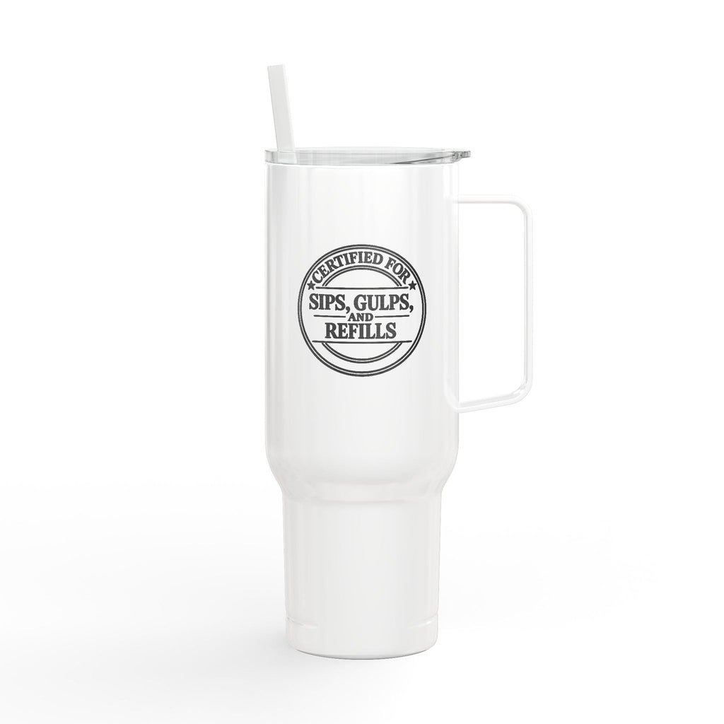 Certified for Sips, Gulps, and Refills 40oz Insulated Tumbler - Drinkware, Tumblers & Travel Mugs - EpiAl's Shop