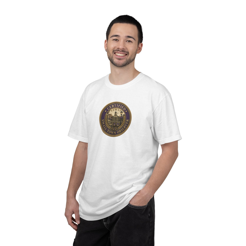 Certified Small-Town Observer Garment-Dyed T-Shirt - Clothing, Unisex, T-Shirts - EpiAl's Shop