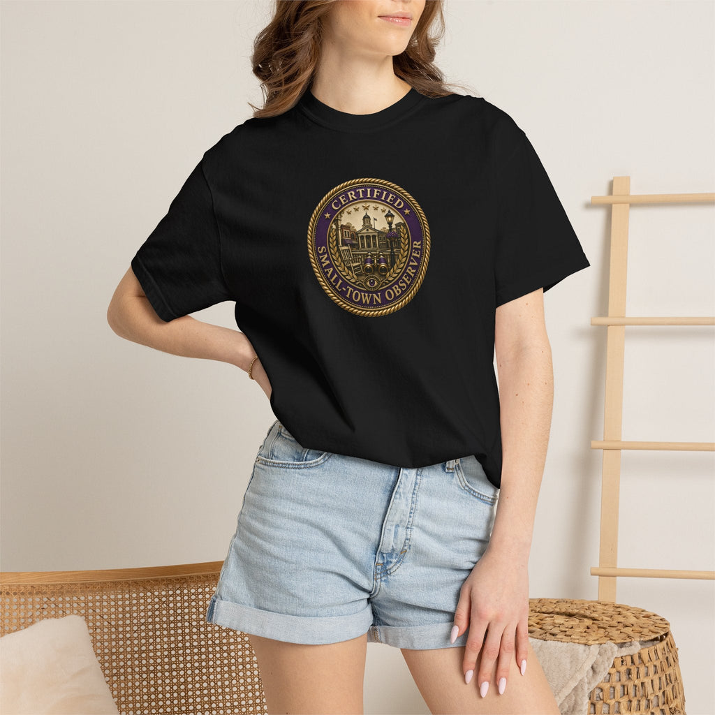 Certified Small-Town Observer Garment-Dyed T-Shirt - Clothing, Unisex, T-Shirts - EpiAl's Shop