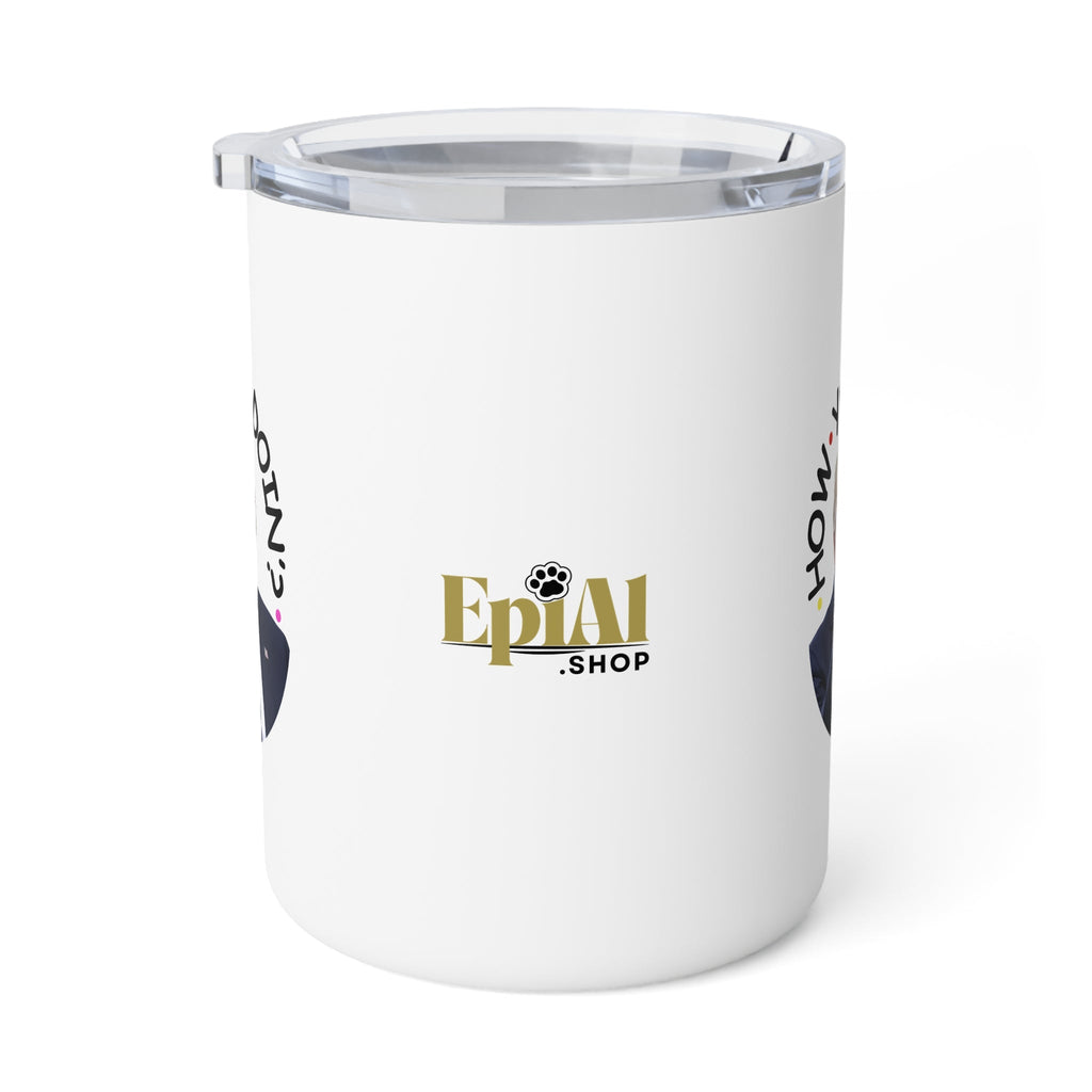 Chic "How You Doin'" Insulated Coffee Mug - Drinkware, Coffee Mugs - EpiAl's Shop