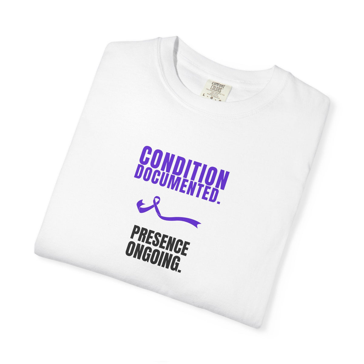 Condition Documented. Presence Ongoing. – Epilepsy Awareness T-Shirt - Clothing, Unisex, T-Shirts - EpiAl's Shop