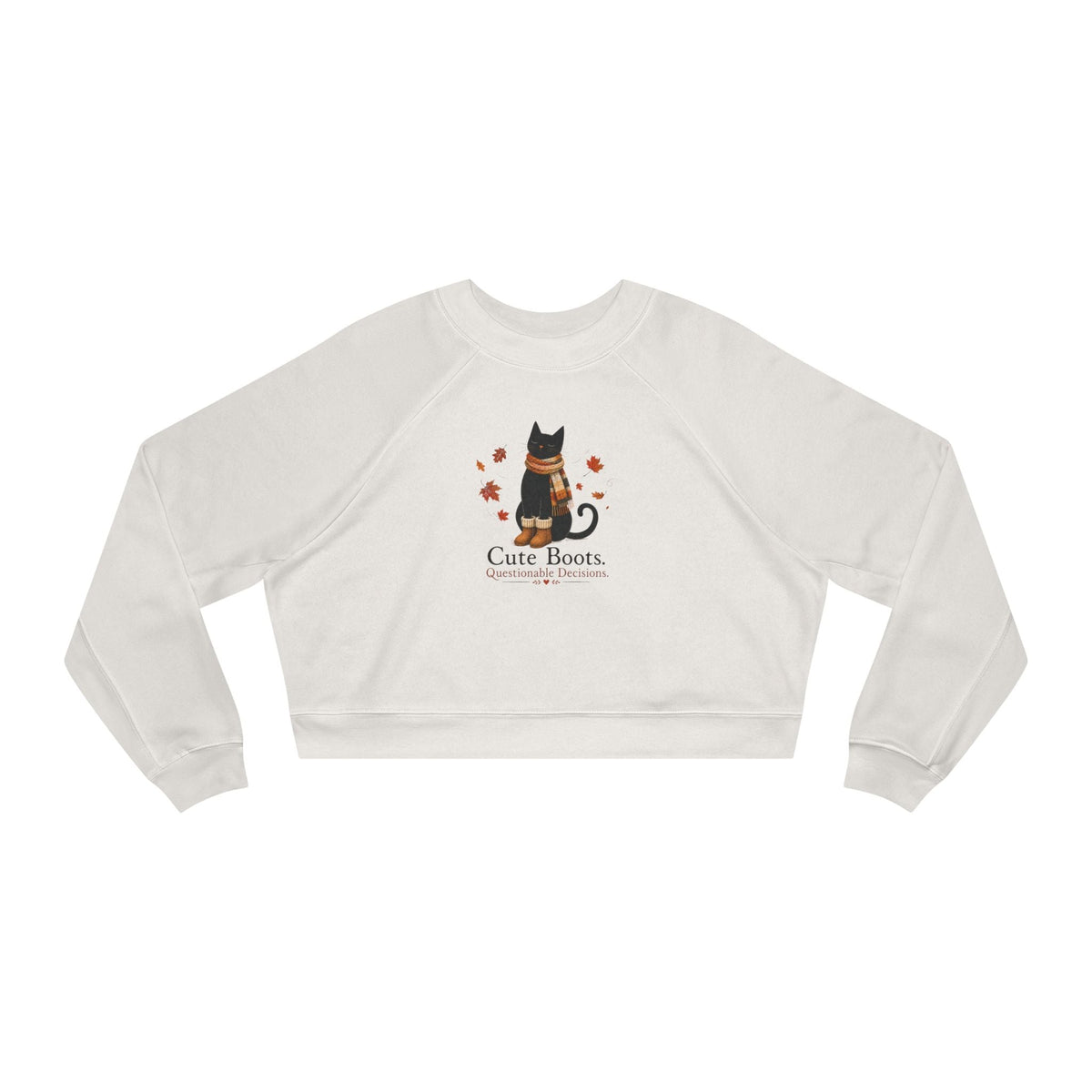 Cute Boots Questionable Decisions Cropped Sweatshirt | Funny Fall Cat Pullover - Clothing, Women, Sweatshirts, Cropped - EpiAl's Shop