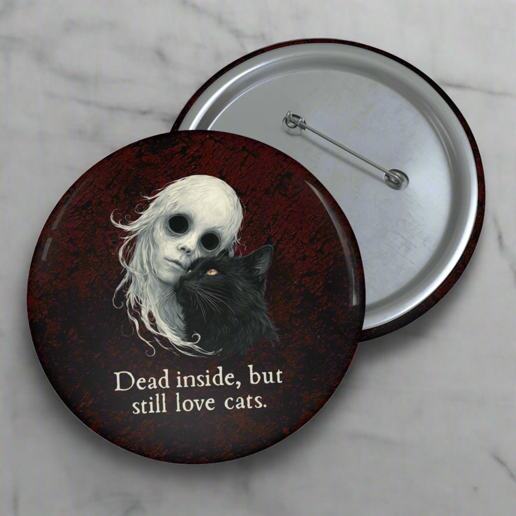 Dead Inside Pin Button, Quirky Badge for Cat Lover - Collectibles, Pinback Buttons - EpiAl's Shop