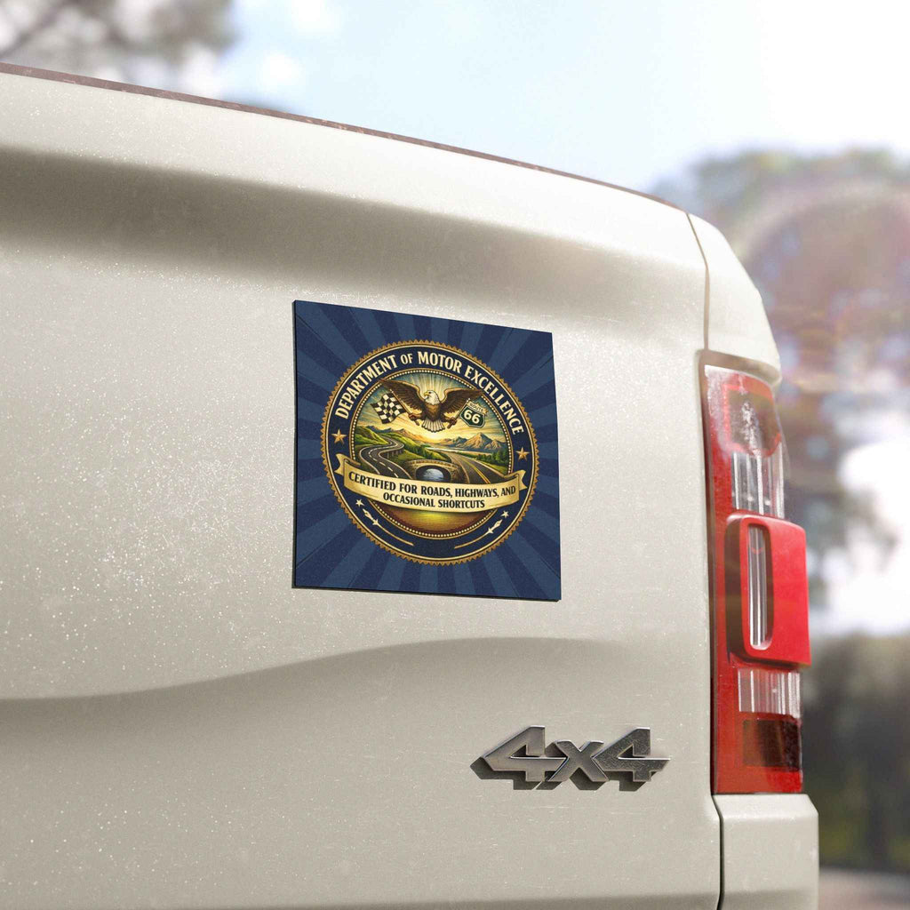 Department of Motor Excellence Magnet – Officially Certified for Shortcuts - Magnets, Indoor & Outdoor - EpiAl's Shop